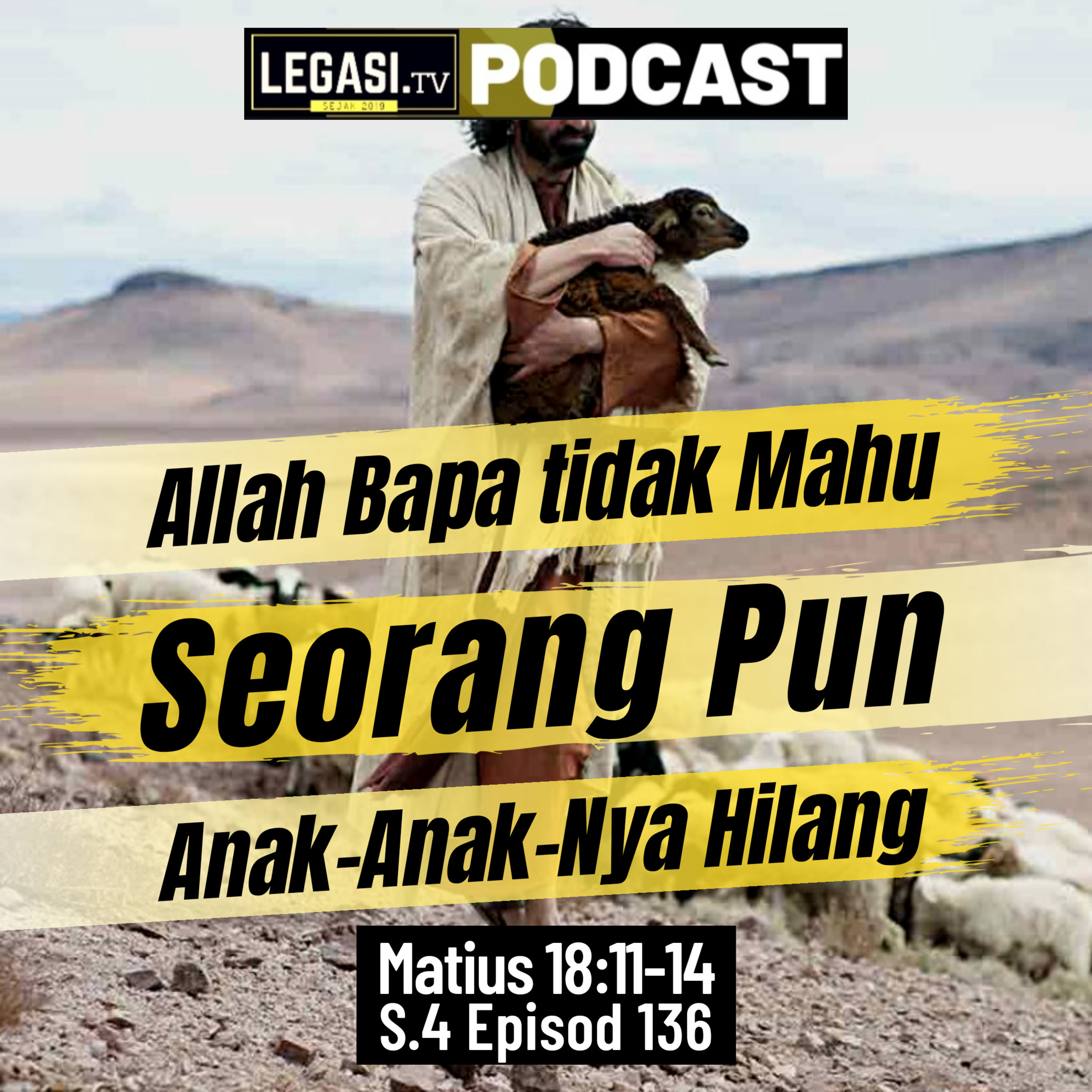 Matius 18:11-14 Allah Bapa Tidak Mahu Seorang Pun Anak-Anak-Nya Hilang episode artwork
