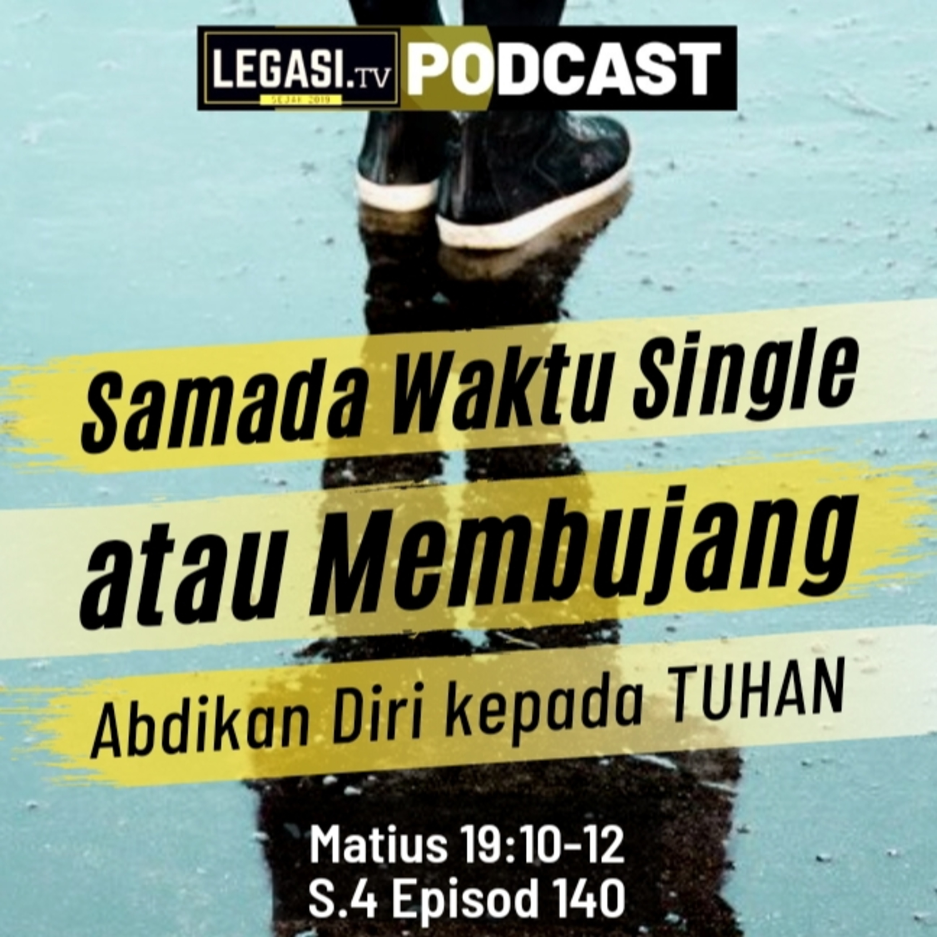 Matius 19:10-12 Samada Waktu Single Atau Membujang, Abdikan Diri Kepada TUHAN  episode artwork