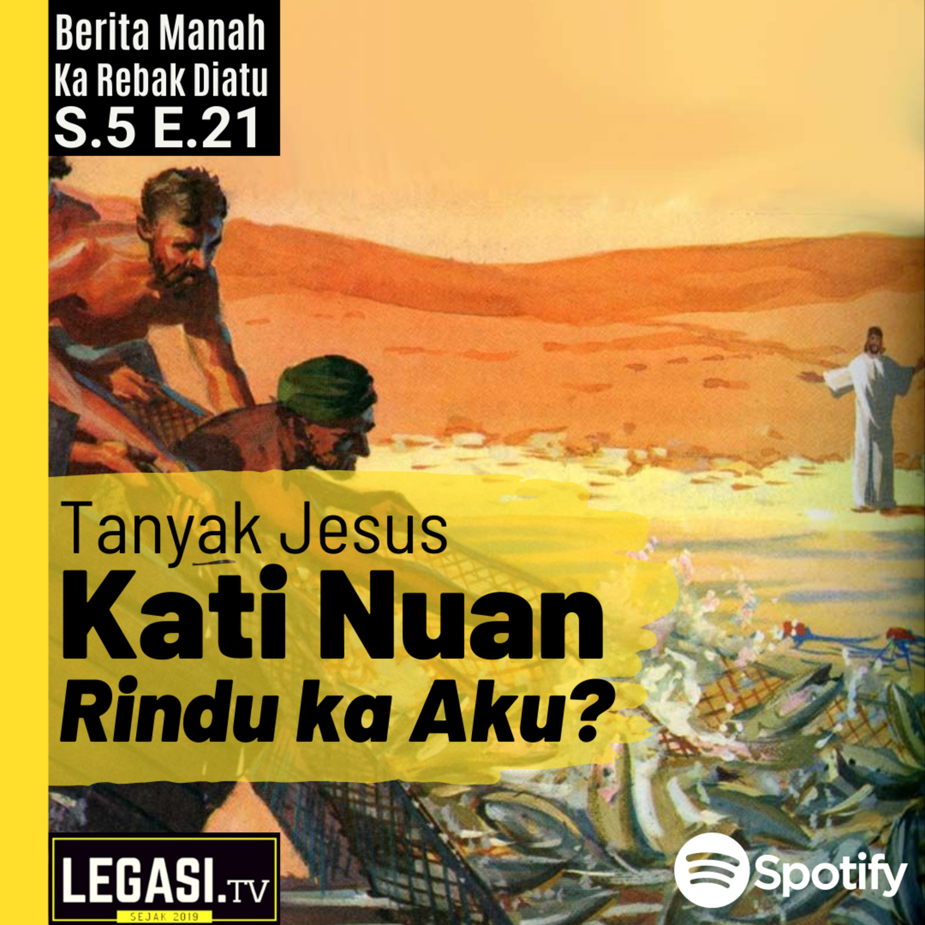 John 21 Berita Manah: Tanyak Jesus, "Kati Nuan Rindu Ka Aku?" episode artwork