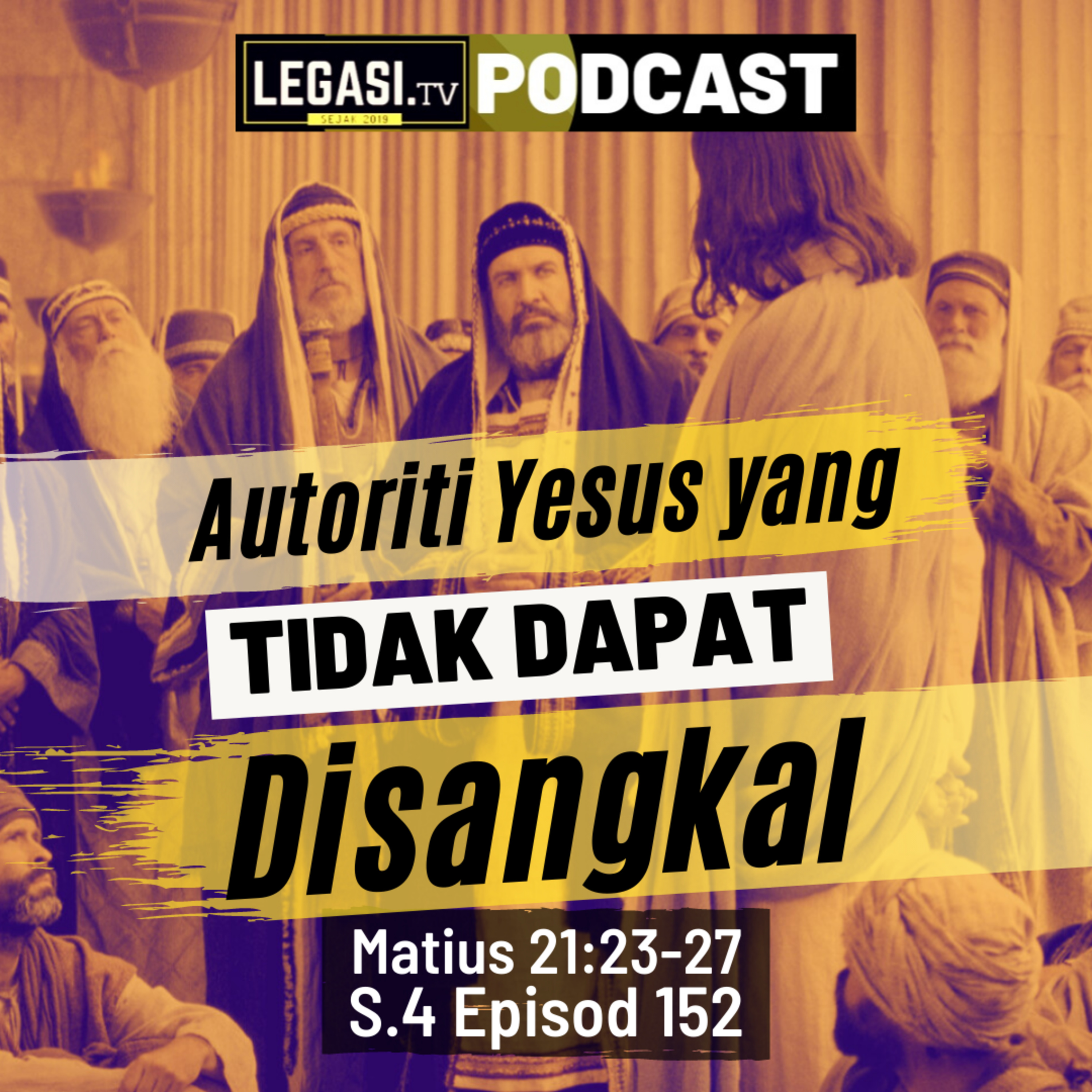 Matius 21:23-27 Autoriti Yesus Kristus Yang Tidak Dapat Disangkal episode artwork