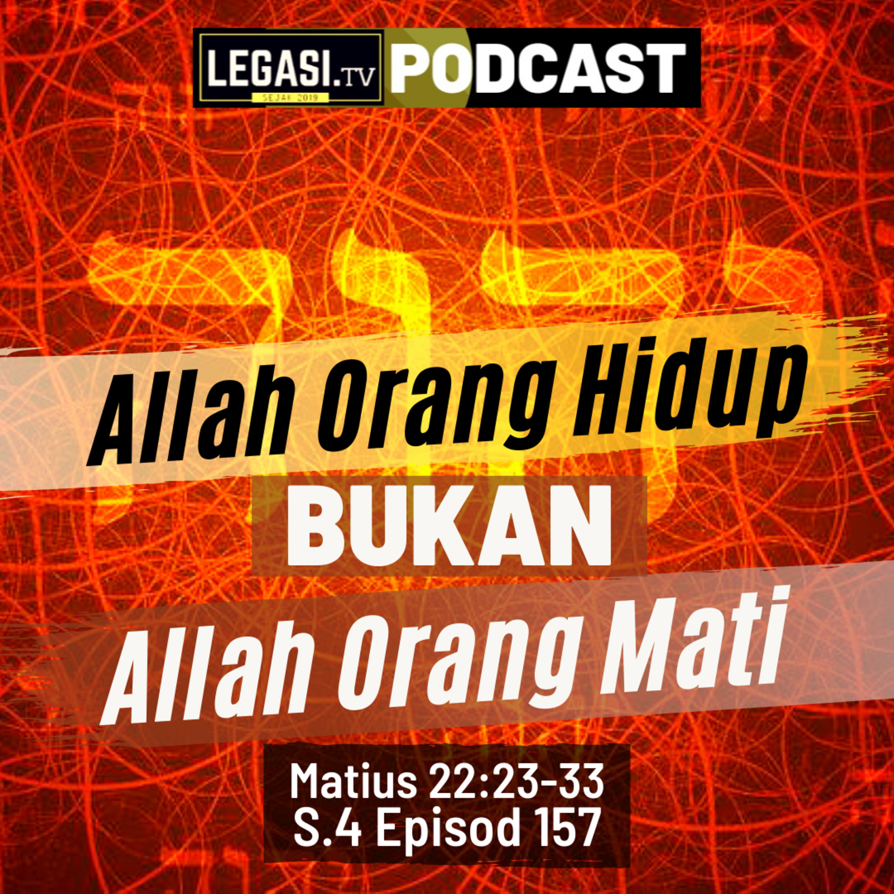 Matius 22:23-33 Allah Orang Hidup BUKAN Allah Orang Mati episode artwork