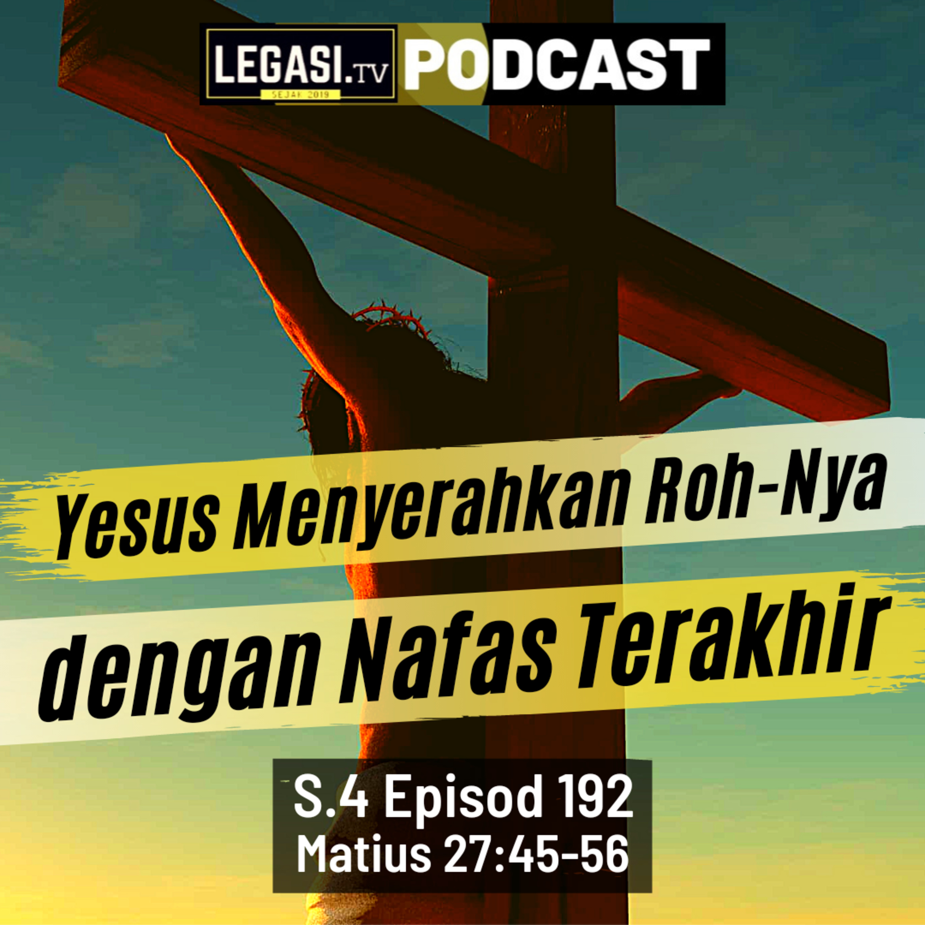 Matius 27:45-56 Yesus Menyerahkan Roh-Nya dengan Nafas Terakhir episode artwork