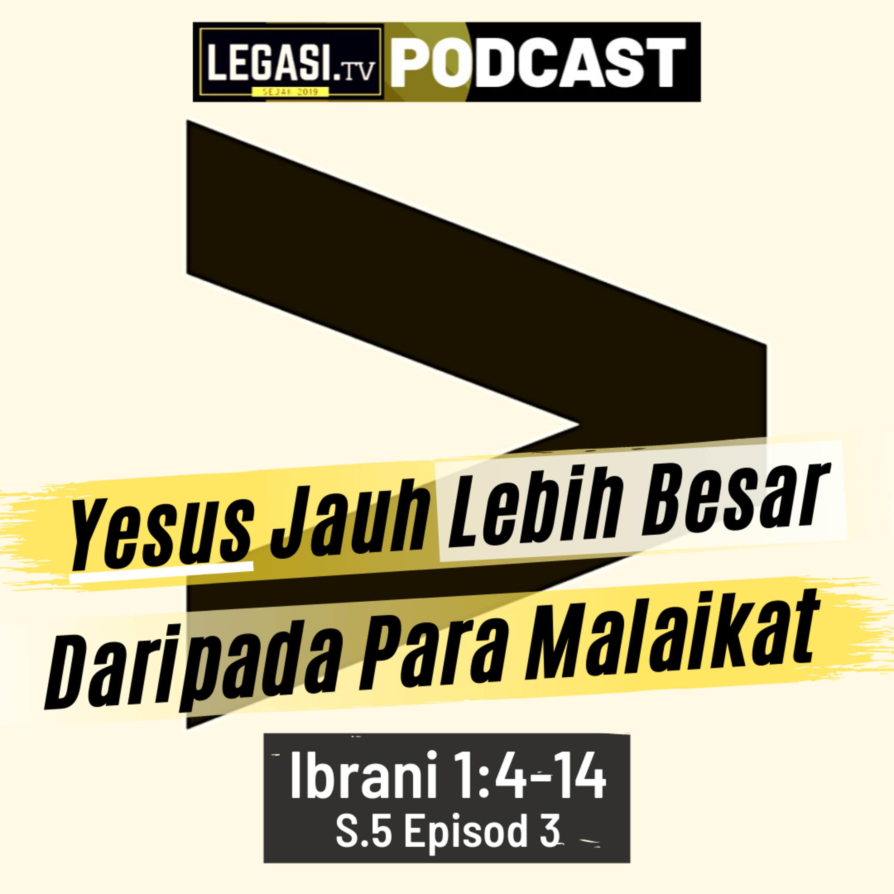 Ibrani 1:4-14 Yesus Kristus Jauh LEBIH BESAR Daripada Para Malaikat episode artwork