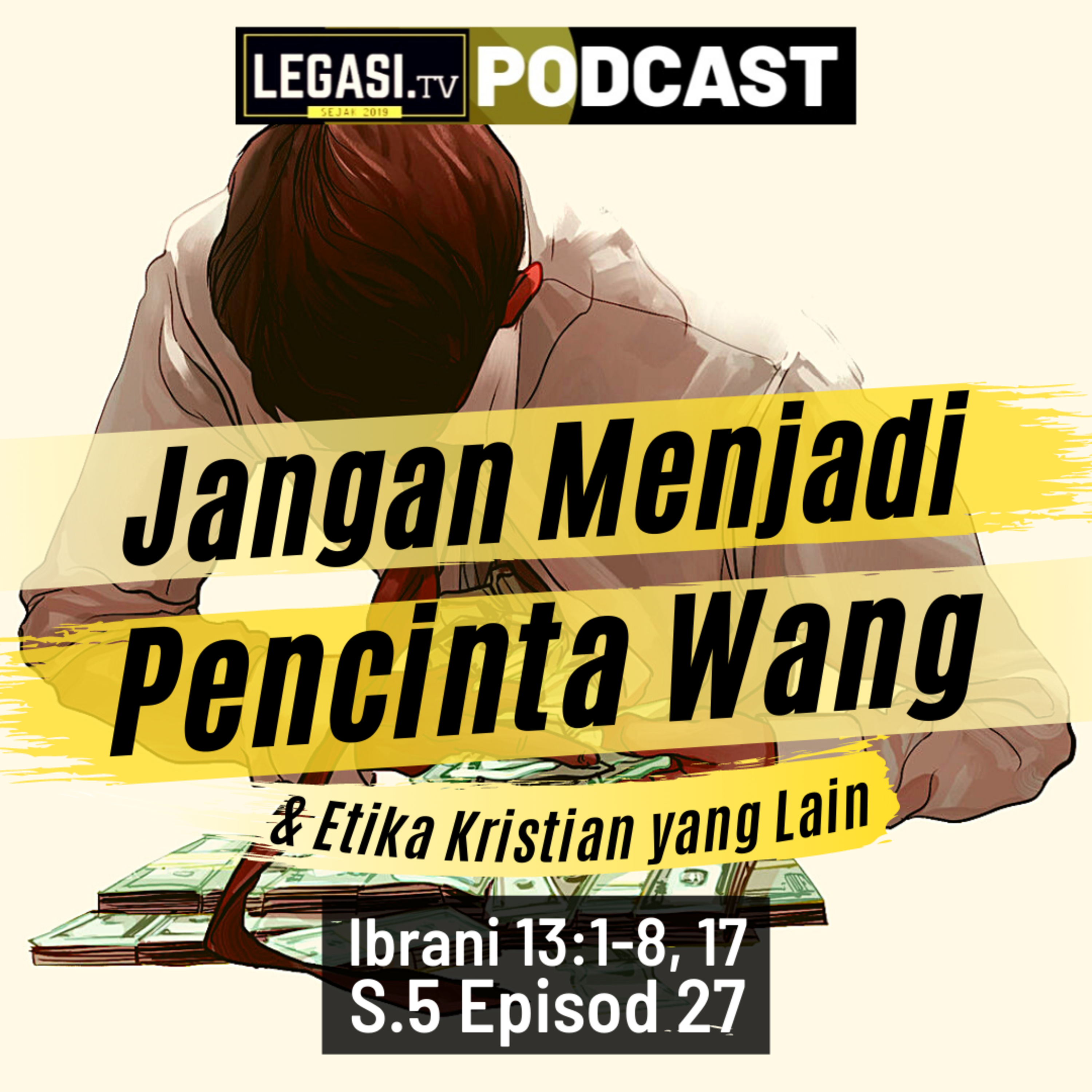 Ibrani 13:1-8 Jangan Menjadi Pencinta Wang & Etika Kristian yang Lain episode artwork