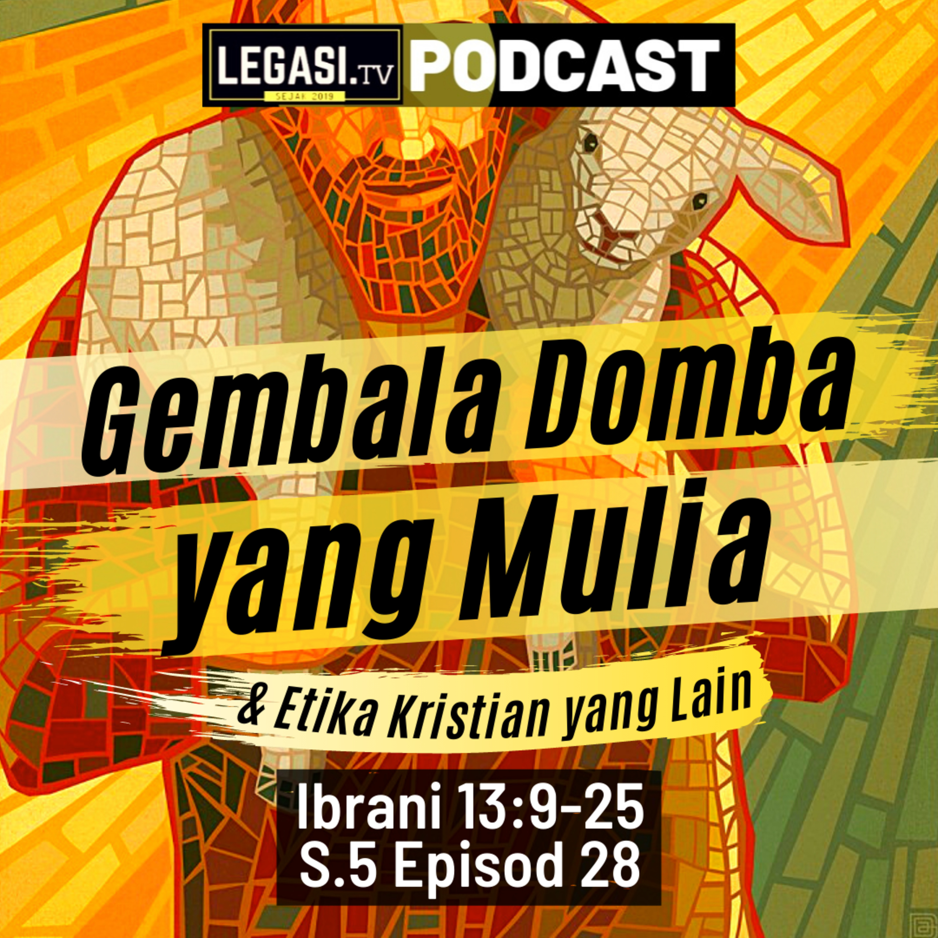 Ibrani 13:9-25 Gembala Domba yang Mulia & Etika Kristian yang Lain episode artwork