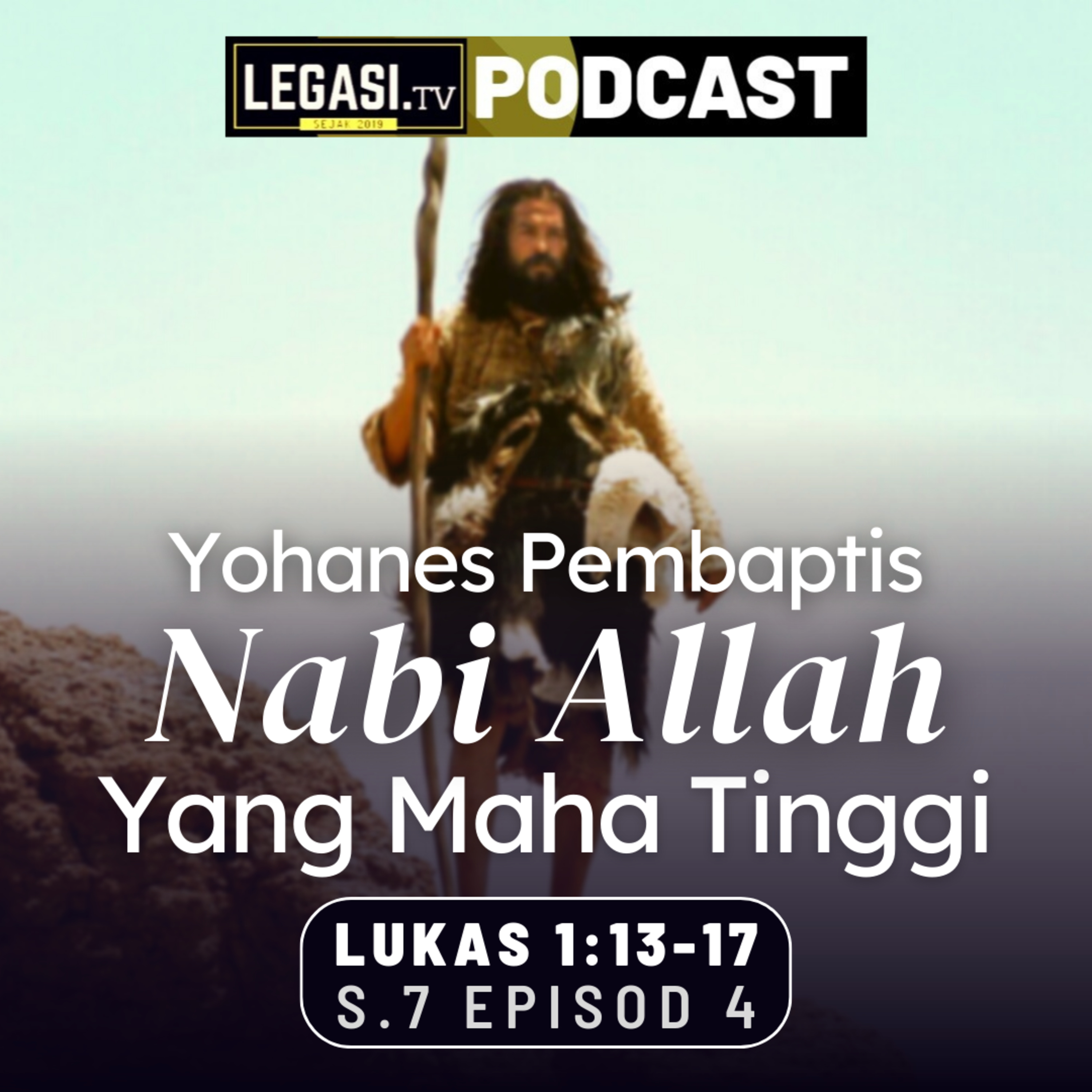 Lukas 1:13-17 Yohanes Pembaptis, Nabi Allah Yang Maha Tinggi episode artwork