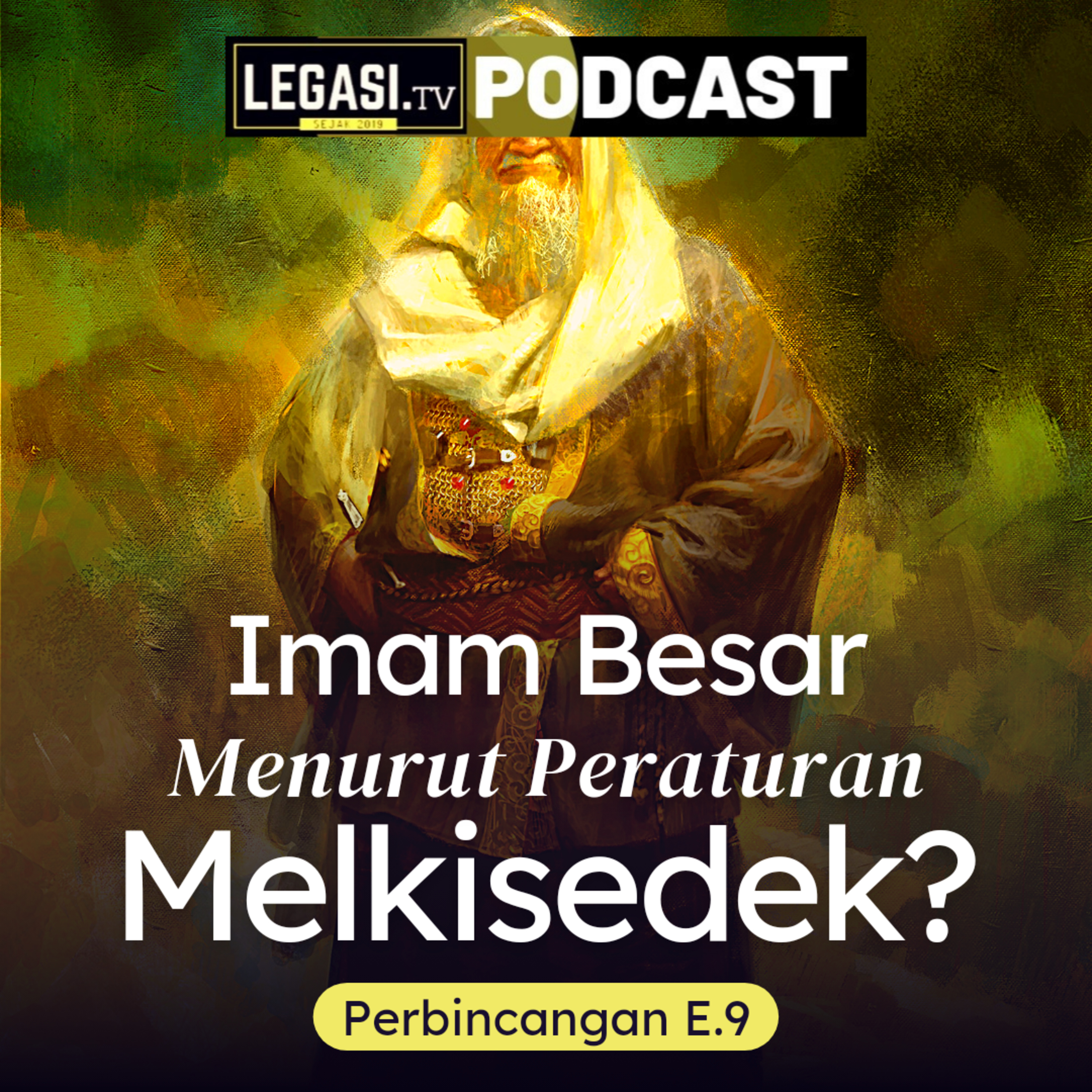 Perbincangan E.9 Imam Besar Menurut Peraturan Melkisedek? (Ibrani 7) episode artwork