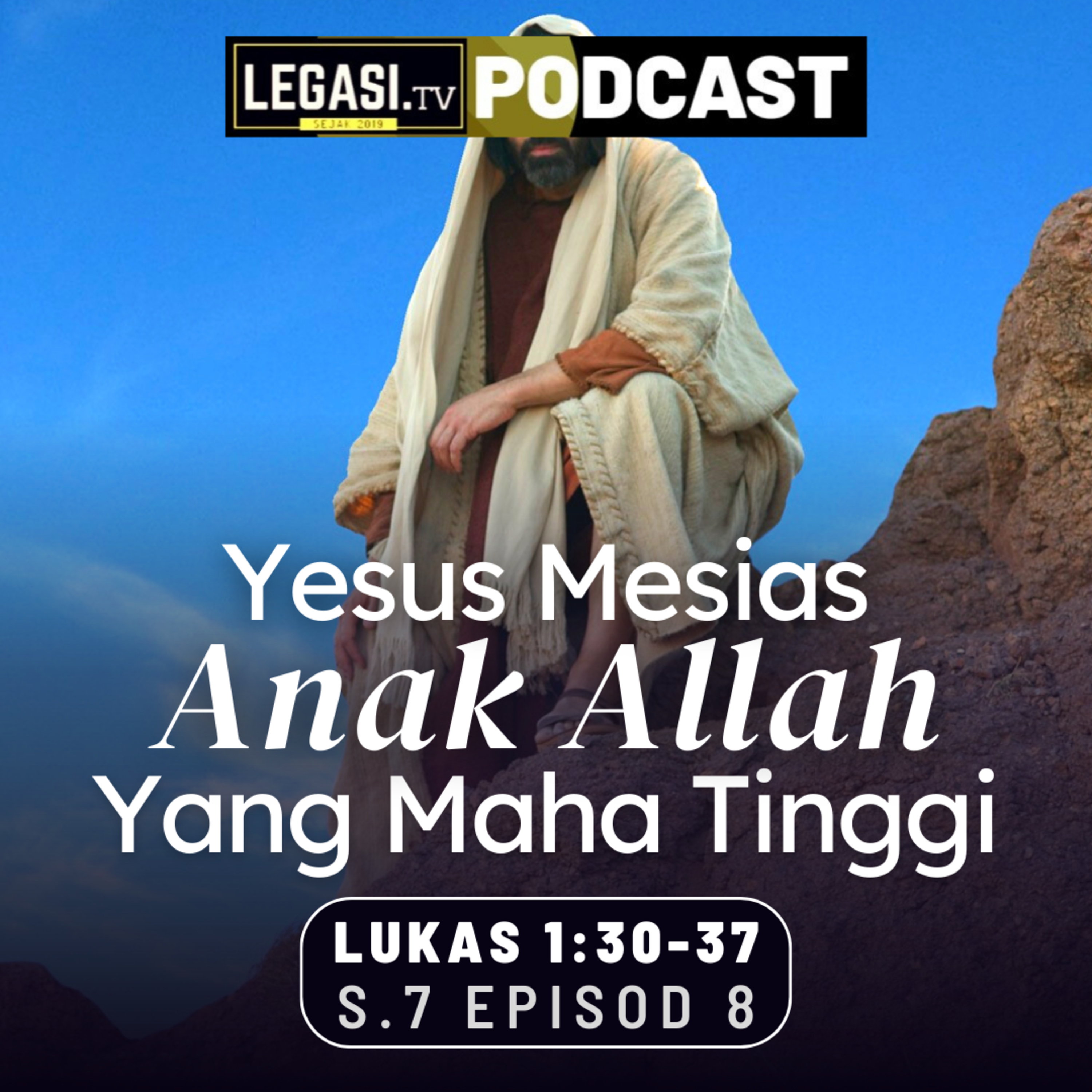 Lukas 1:30-37 Yesus Mesias, Anak Allah Yang Maha Tinggi episode artwork