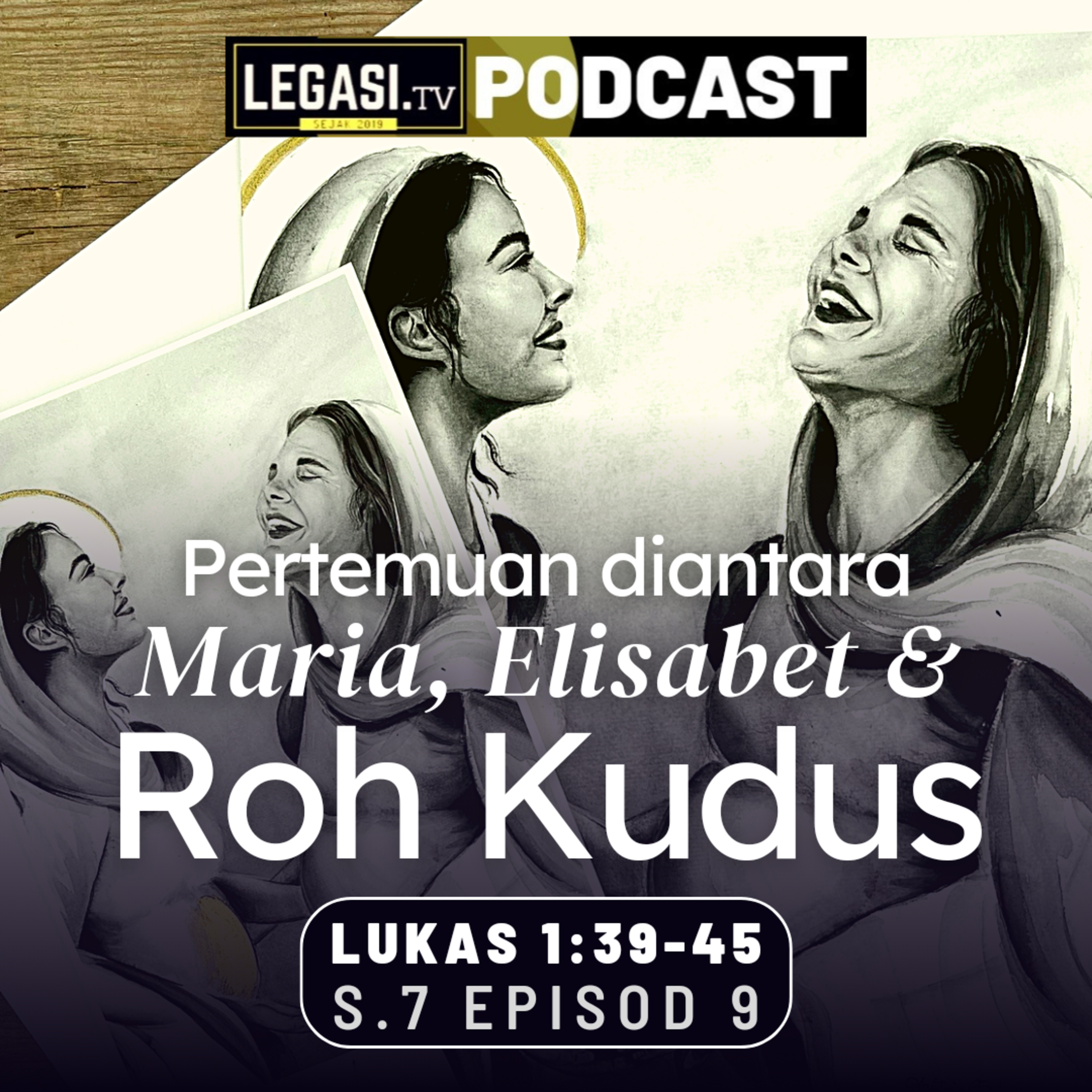 Lukas 1:39-45 Pertemuan diantara Maria, Elisabet dan Roh Kudus episode artwork