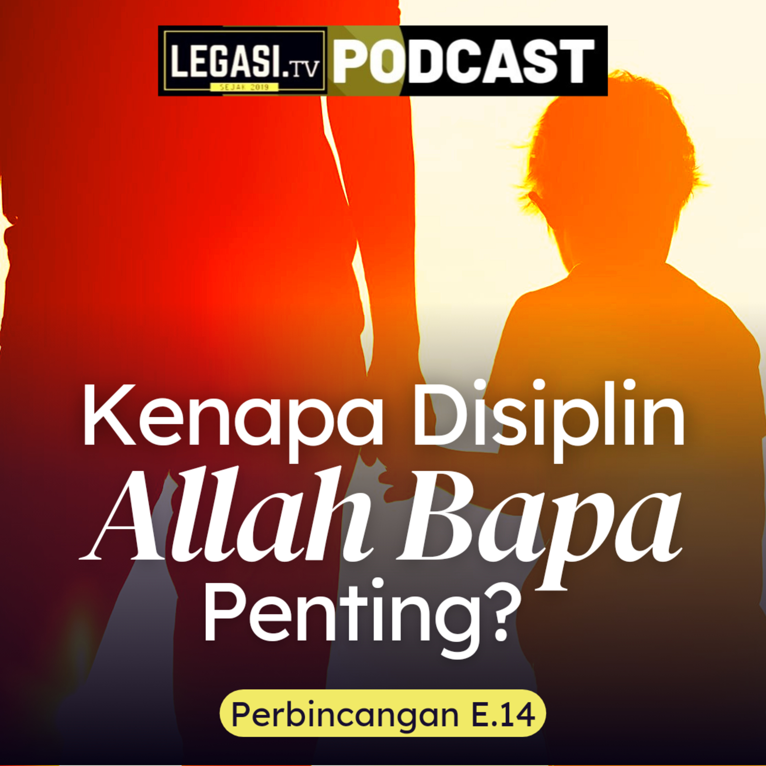 Perbincangan E.14 Kenapa Disiplin daripada Allah Bapa Sangat Penting Bagi Kita? (Ibrani 12) episode artwork