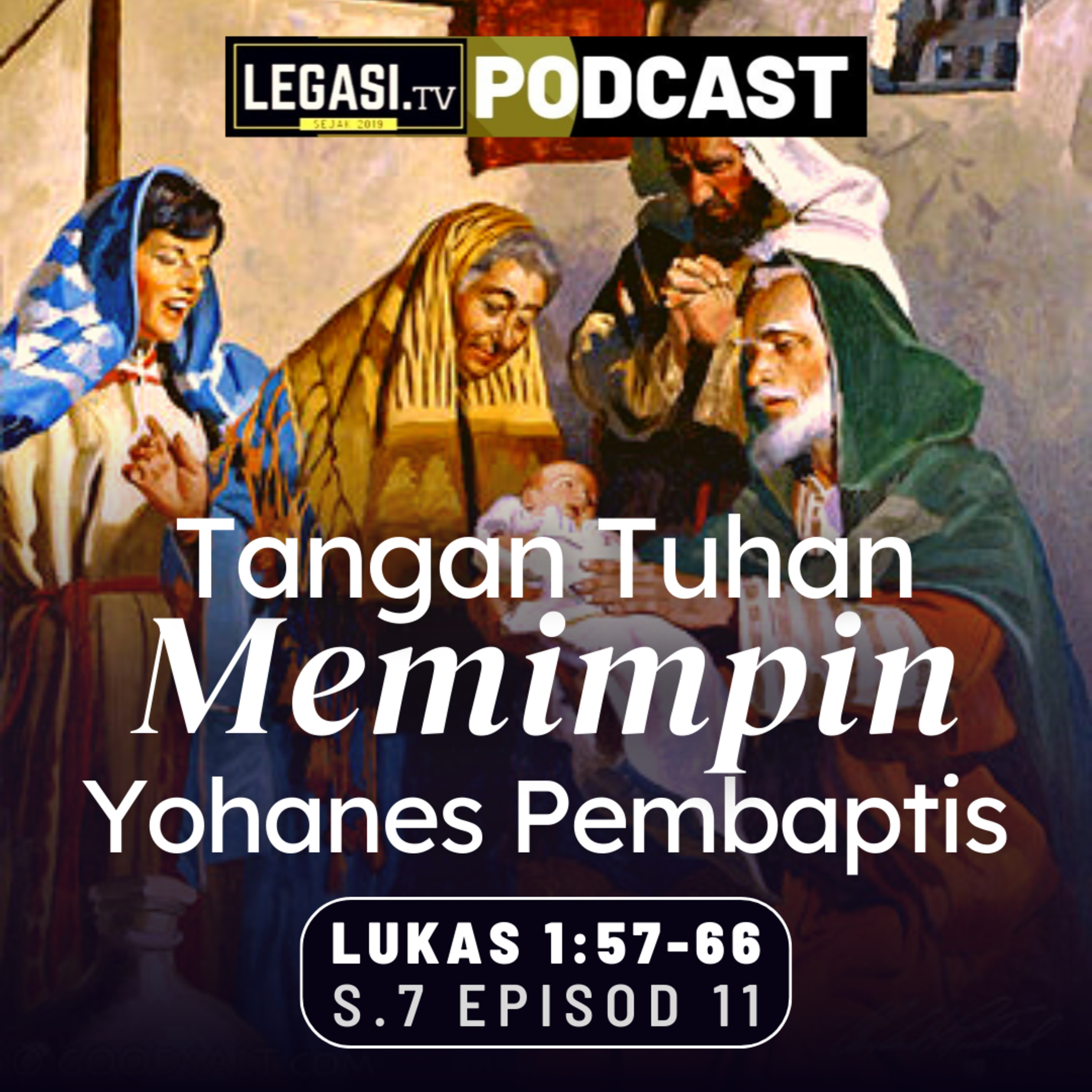 Lukas 1:57-66 Tangan Tuhan Memimpin Yohanes Pembaptis episode artwork