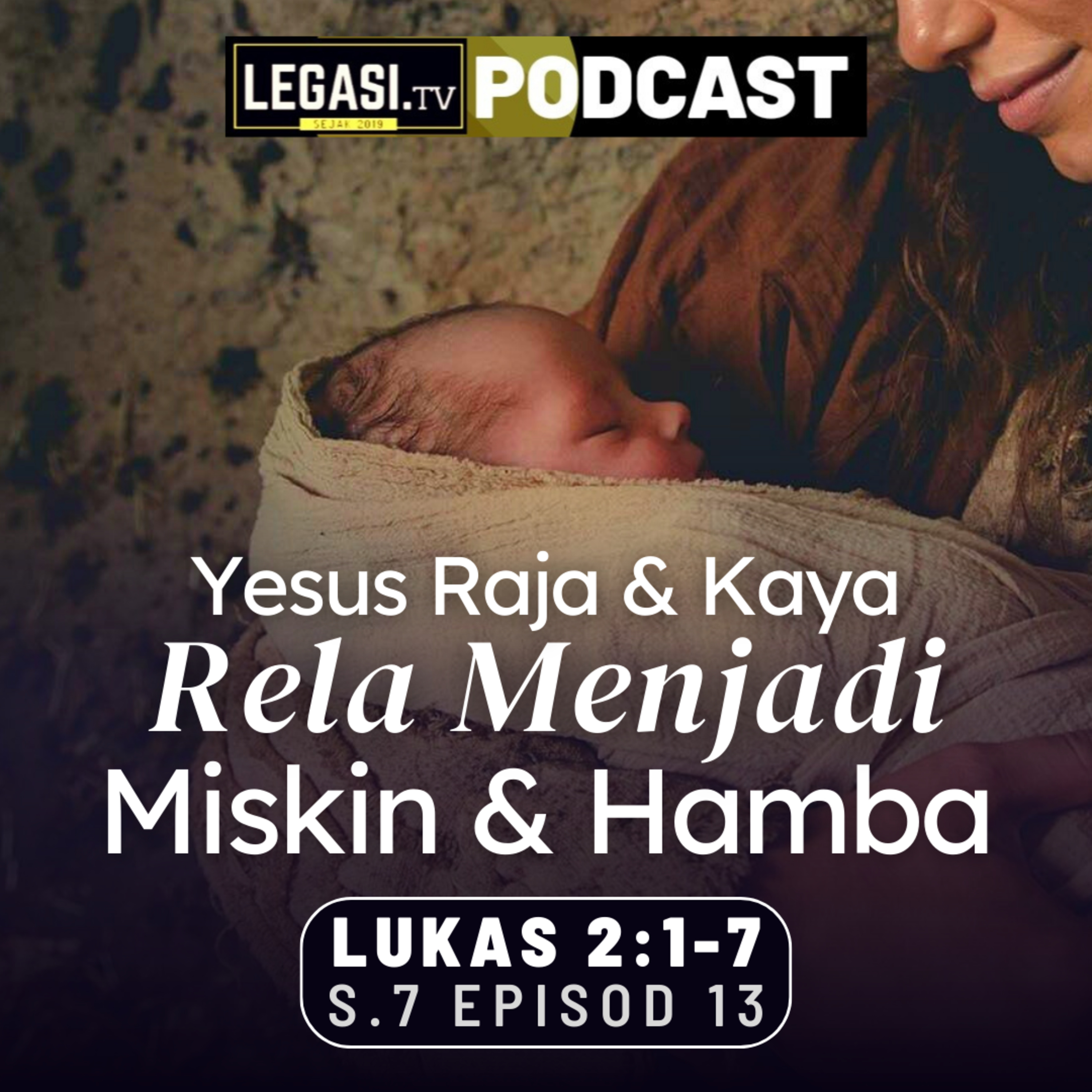 Lukas 2:1-7 Yesus Raja & Kaya Rela Menjadi Miskin & Hamba episode artwork