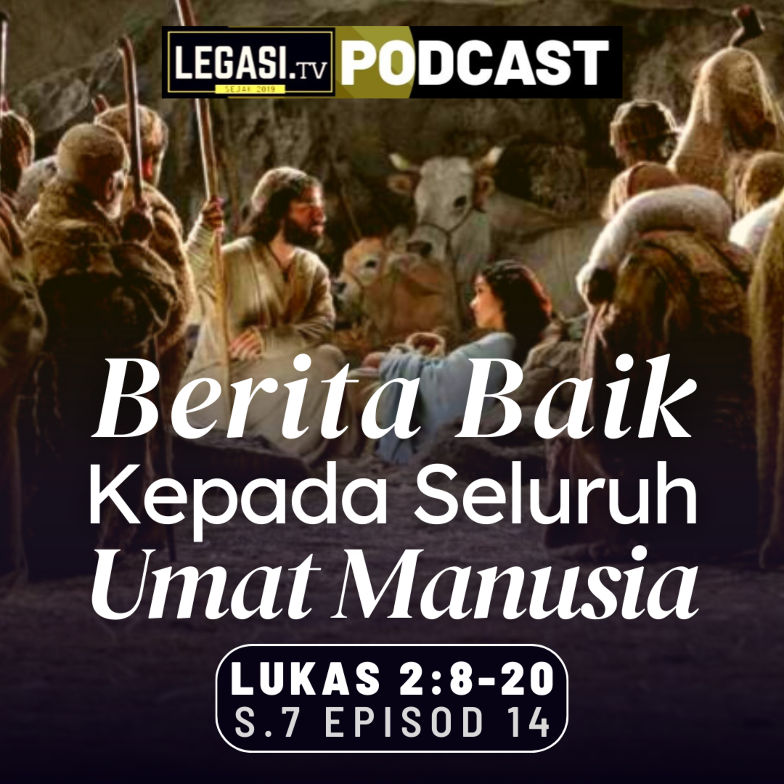 Lukas 2:8-20 Berita Baik (Injil) Kepada Seluruh Umat Manusia episode artwork