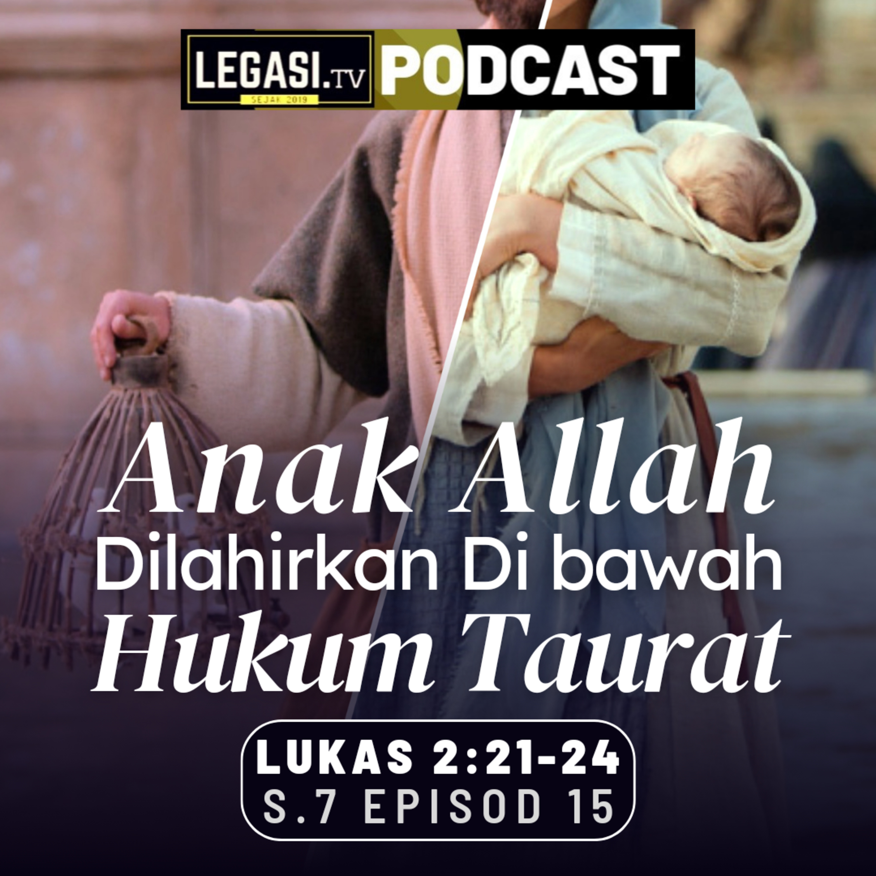 Lukas 2:21-24 Anak Allah Dilahirkan di Bawah Hukum Taurat episode artwork