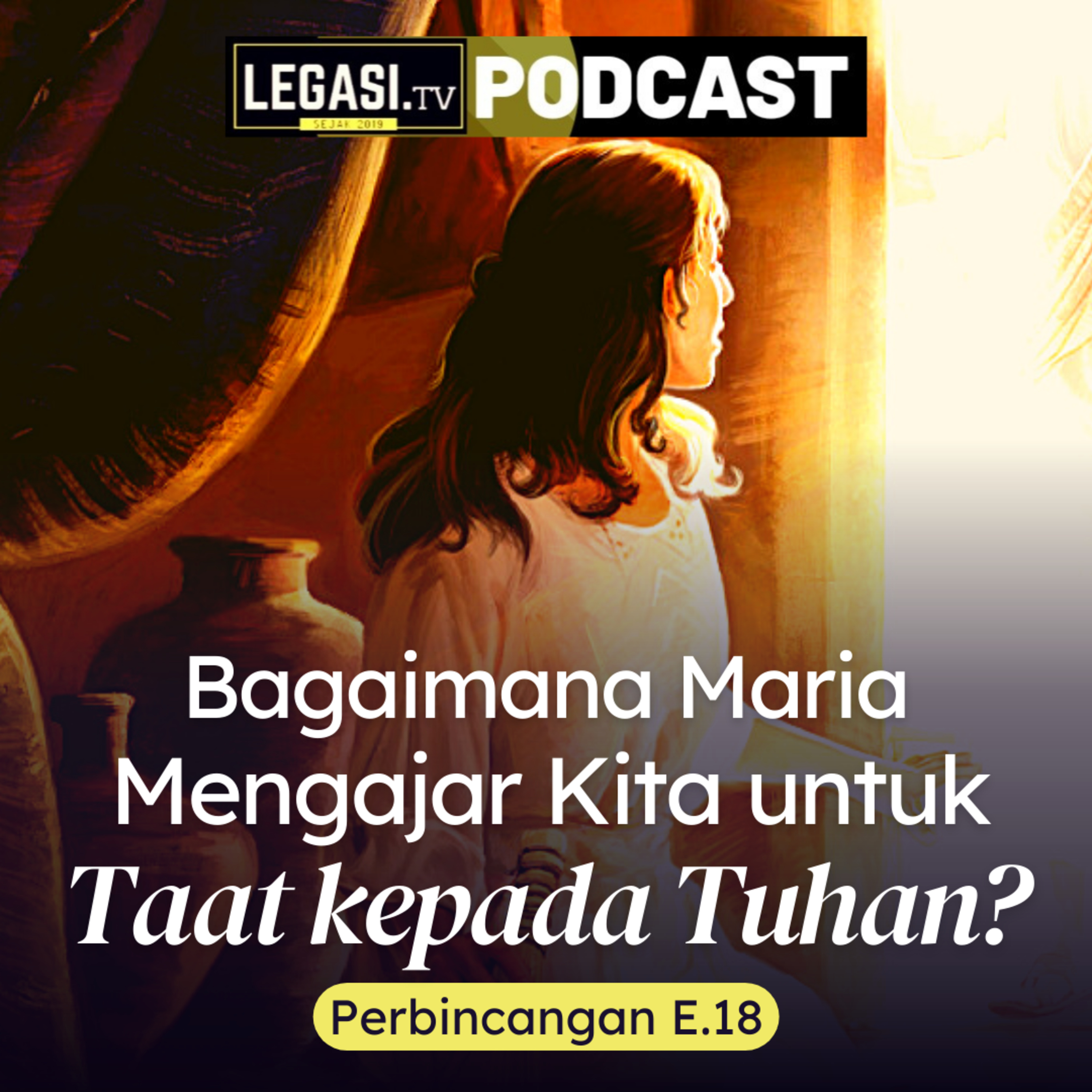 Perbincangan E.18 Bagaimana Maria Mengajar Kita untuk Taat kepada Tuhan? (Lukas 1:26-38) episode artwork