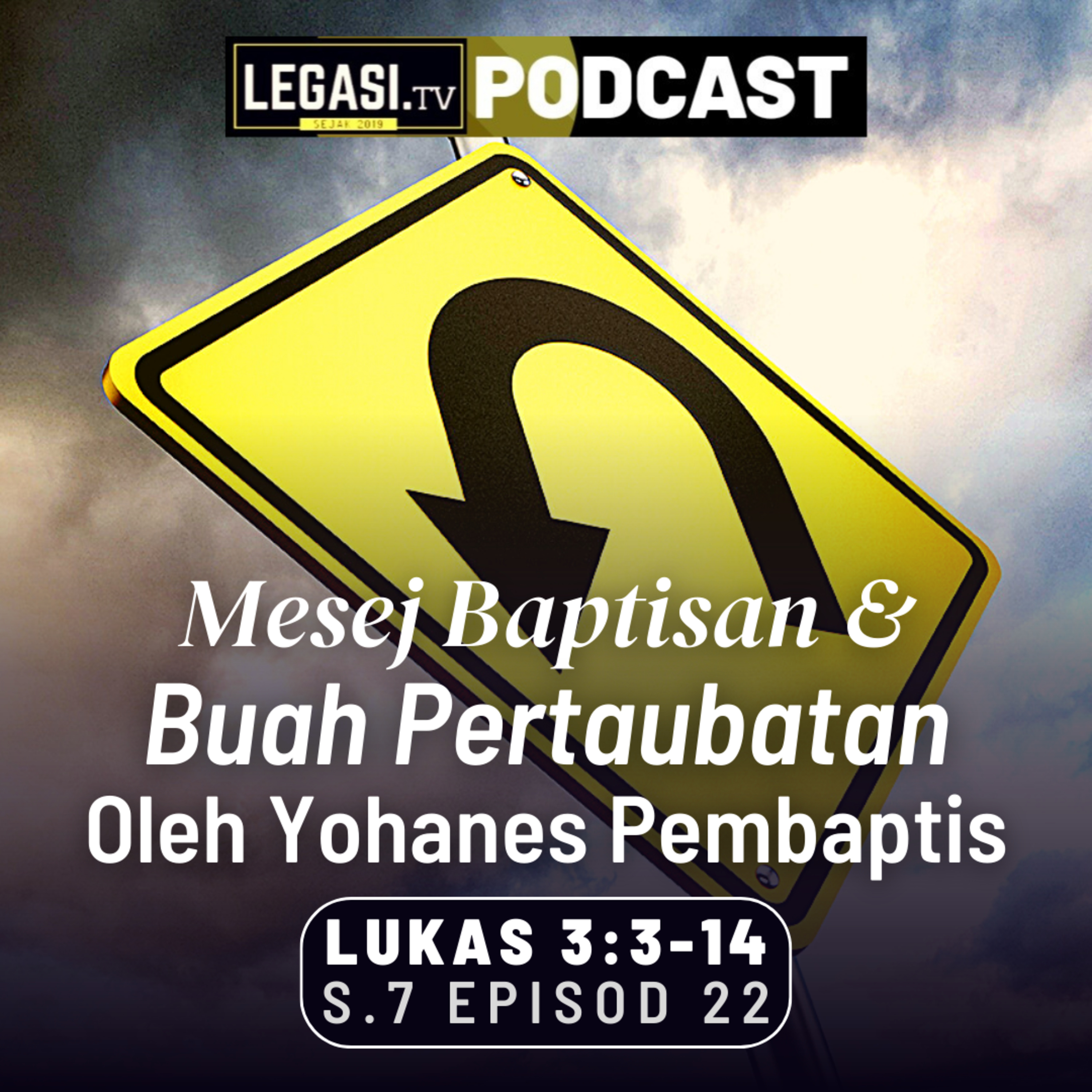 Lukas 3:3-14 Mesej Baptisan & Buah Pertaubatan oleh Yohanes Pembaptis episode artwork