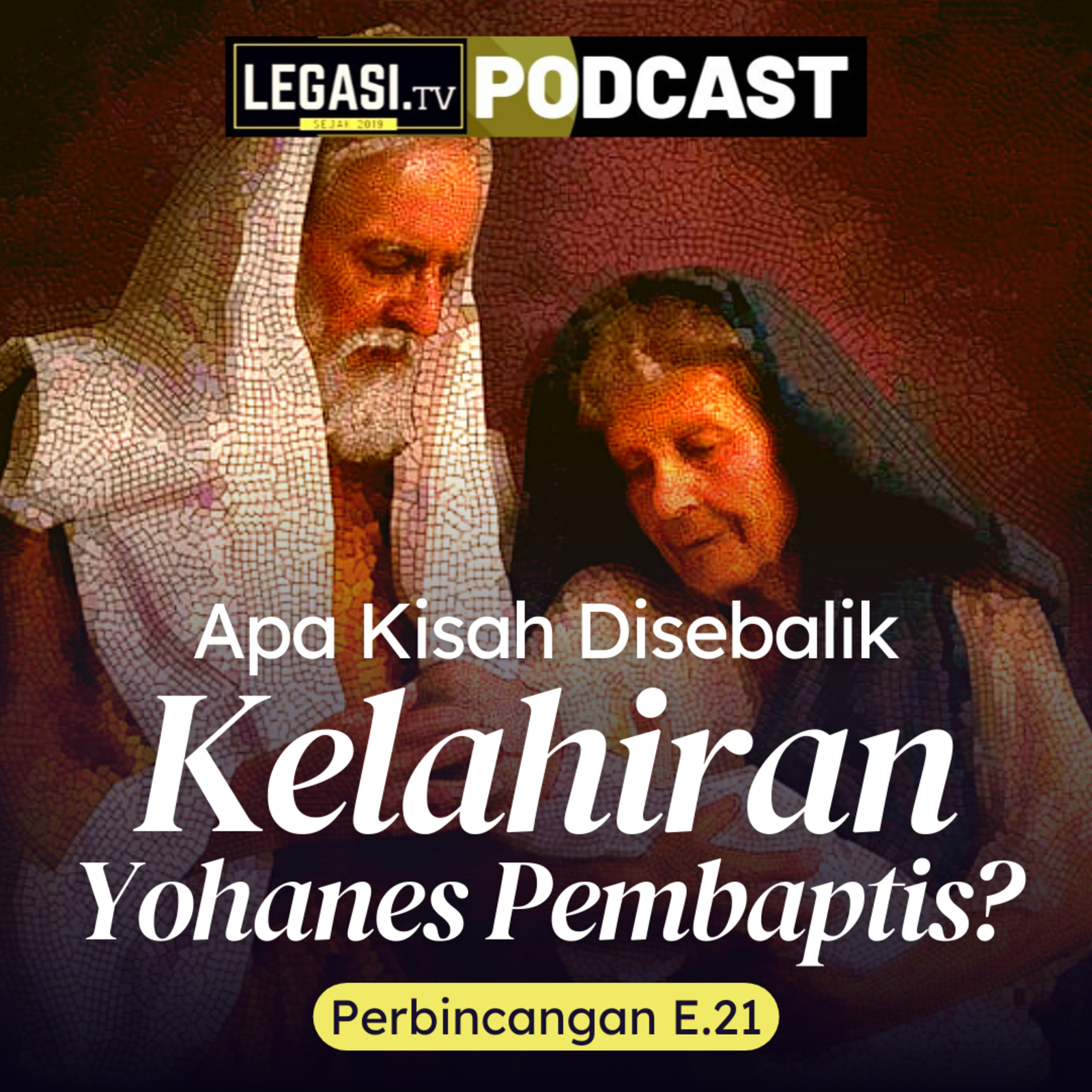 Perbincangan E.21 Apa Kisah Disebalik Kelahiran Yohanes Pembaptis? (Lukas 1:57-80) episode artwork