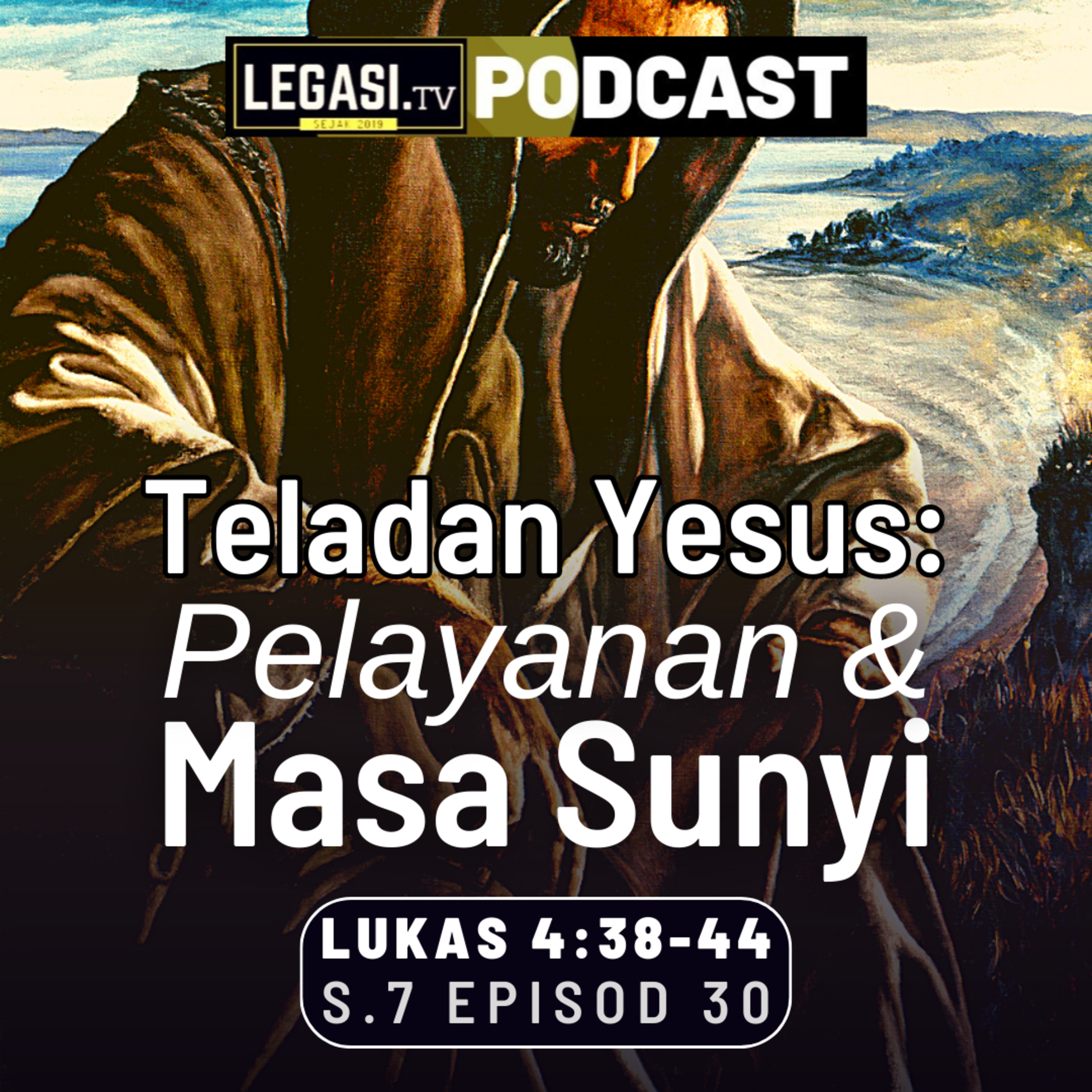 Lukas 4:38-44 Teladan Yesus Mesias - Pelayanan dan Masa Sunyi episode artwork