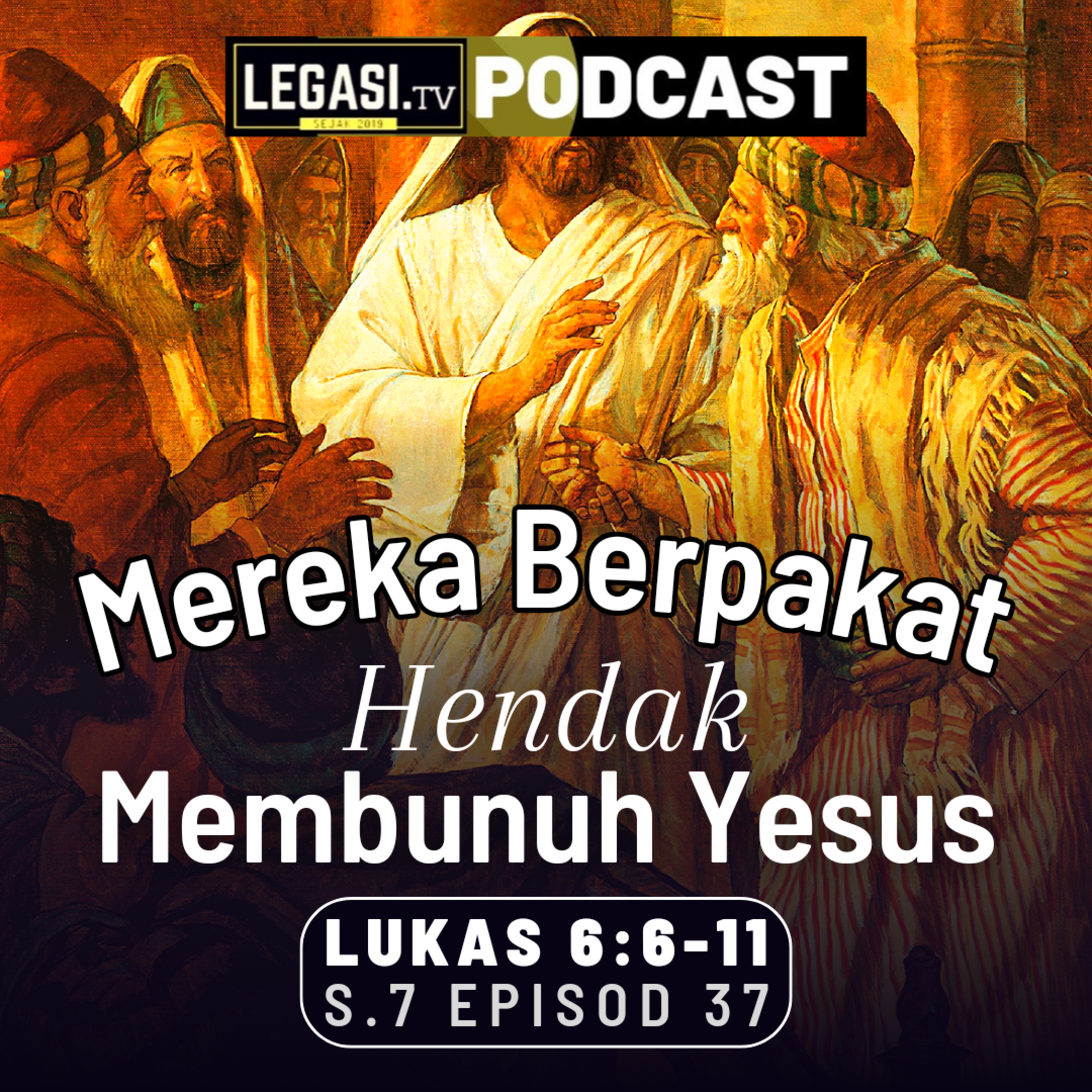 Lukas 6:6-11 Para Guru Agama Berpakat Hendak Membunuh Yesus Mesias  episode artwork