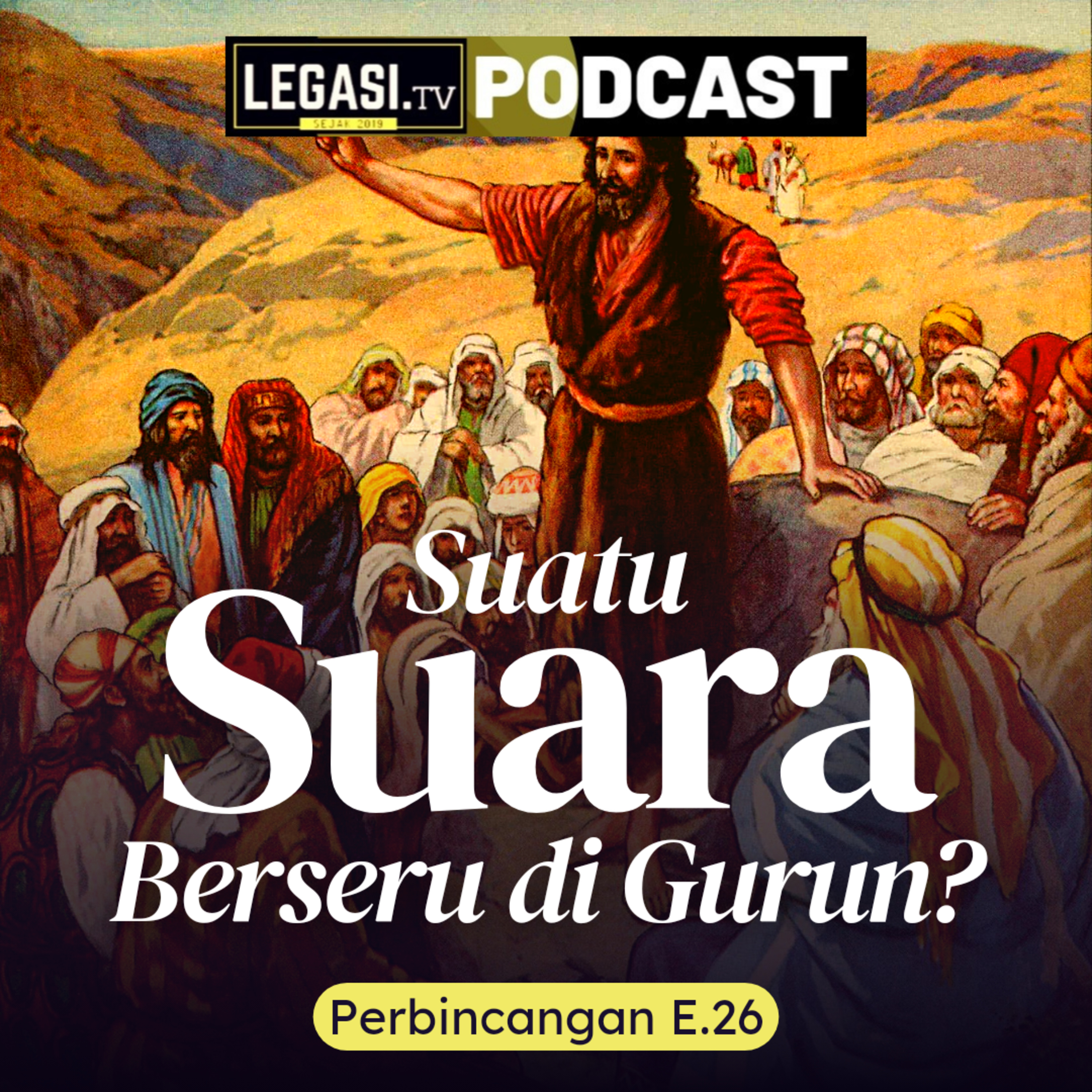 Perbincangan E.26 Suatu Suara Berseru Di Gurun? (Lukas 3:1-14) episode artwork
