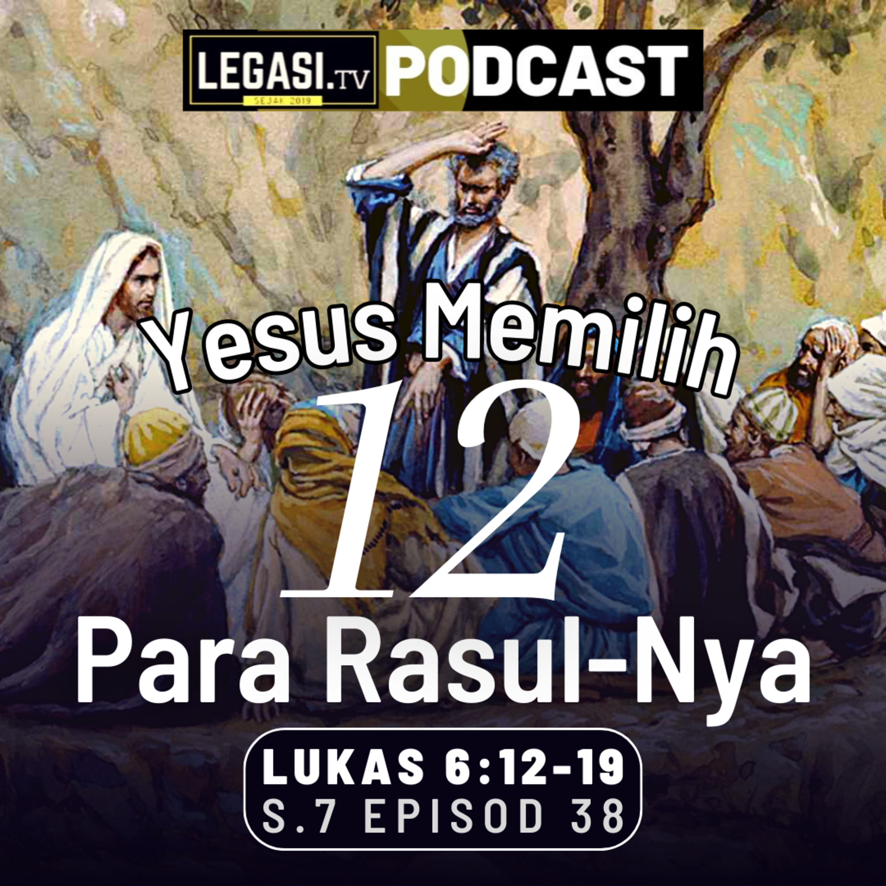 Lukas 6:12-19 Yesus Mesias Memilih 12 Para Rasul-Nya  episode artwork