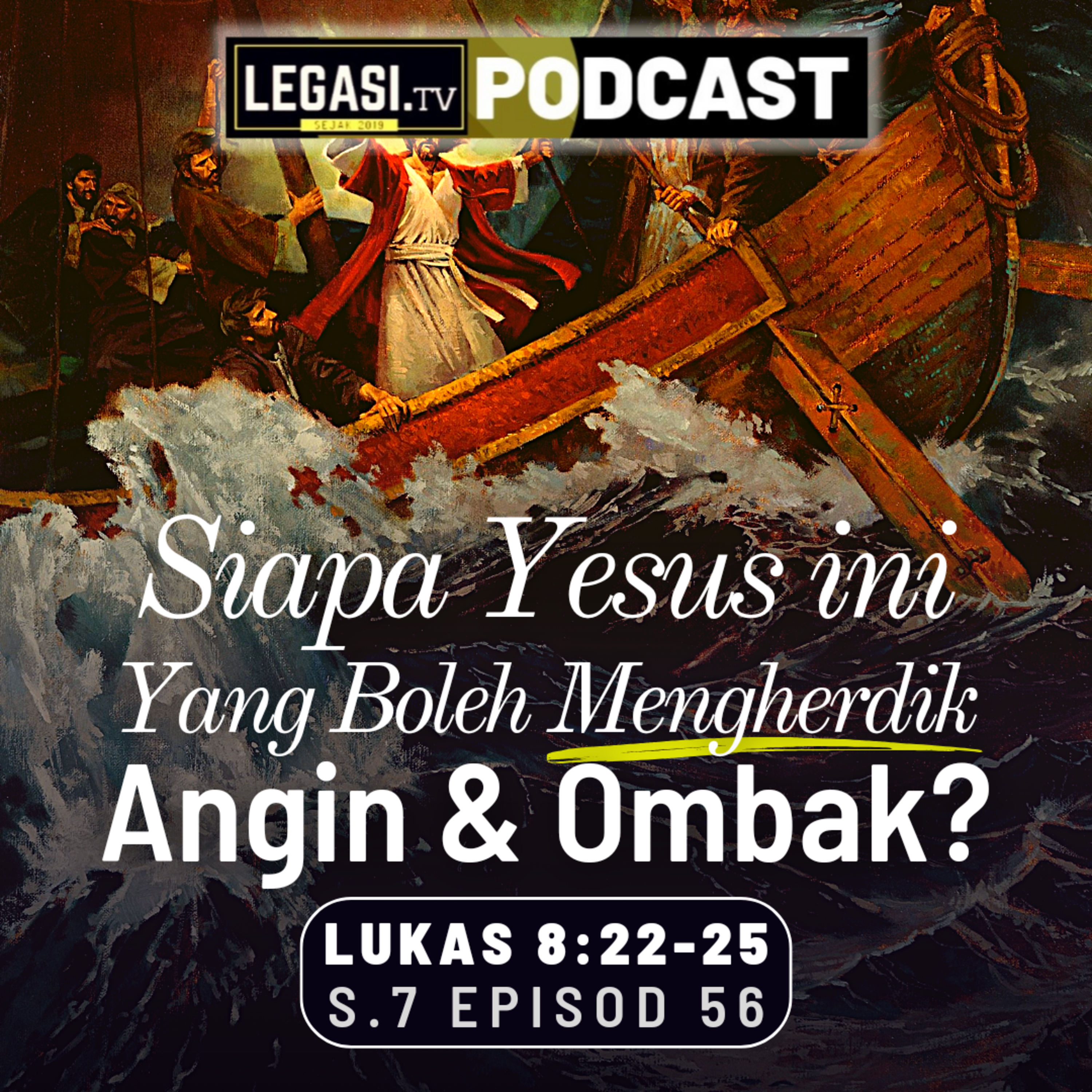 Lukas 8:22-25 Siapa Yesus Mesias Ini Yang Boleh Mengherdik Angin dan Ombak?  episode artwork