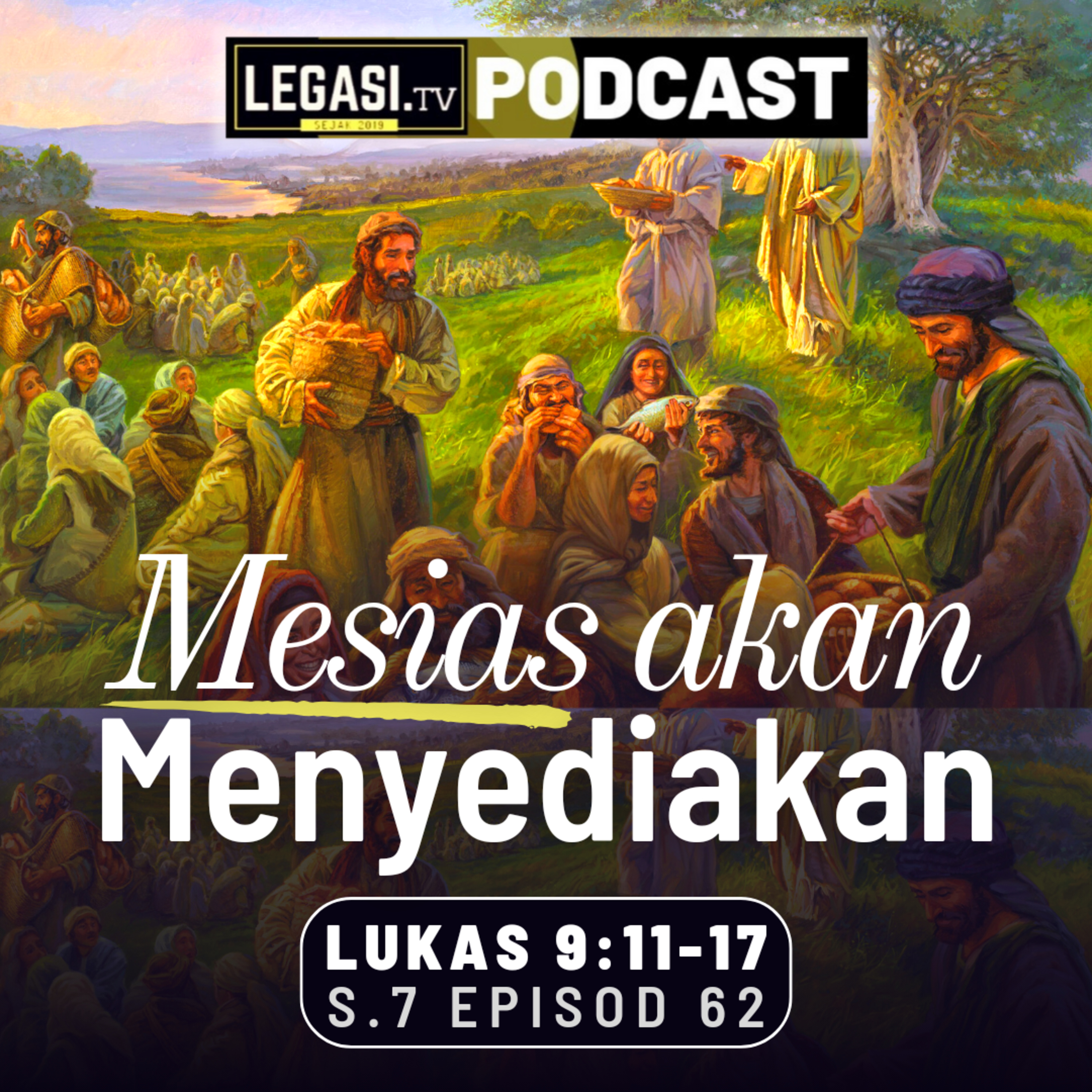 Lukas 9:11-17 Yesus Mesias Akan Menyediakan Roti Yang Memberi Hidup episode artwork