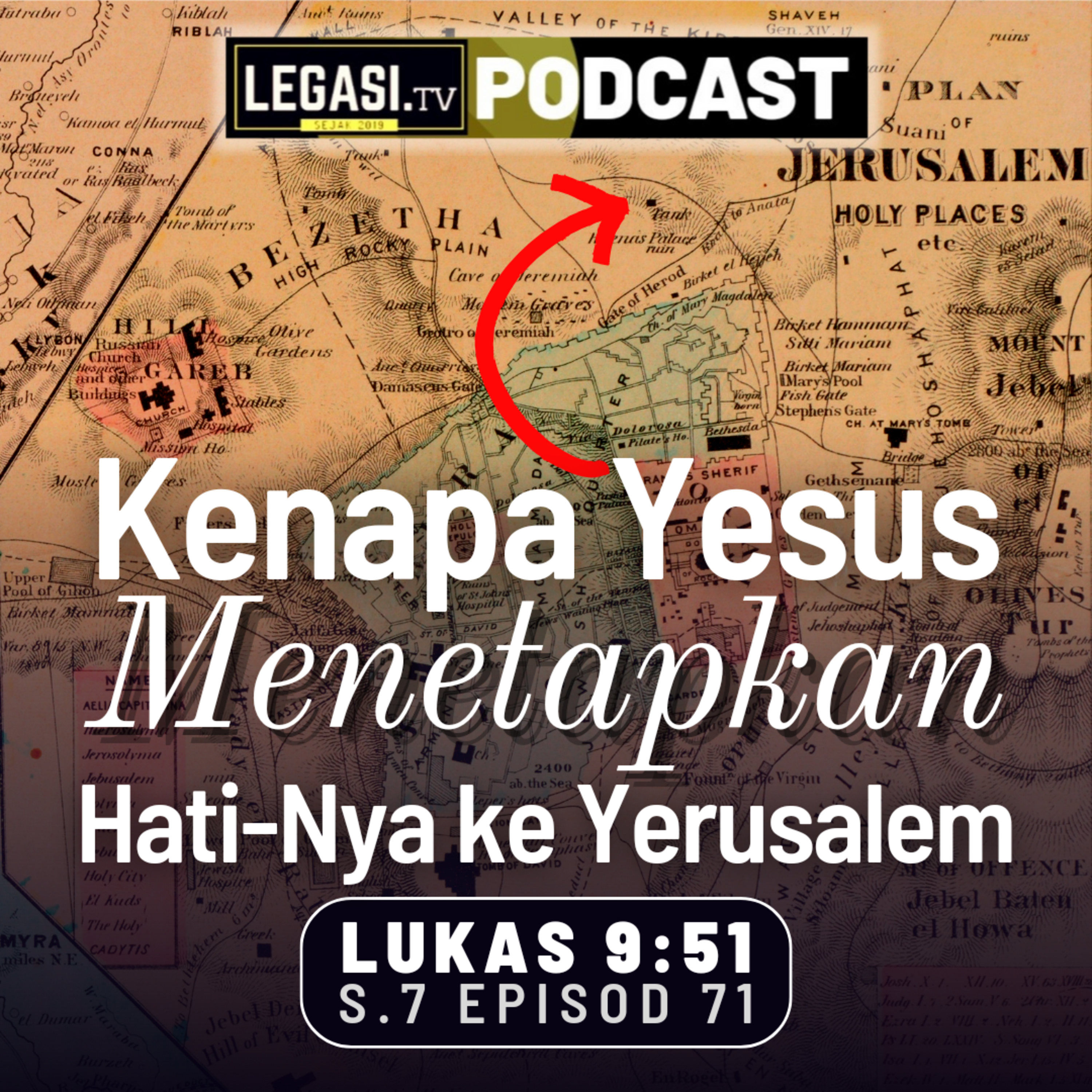 Lukas 9:51 Kenapa Yesus Mesias Menetapkan Hati-Nya untuk Menuju ke Yerusalem episode artwork