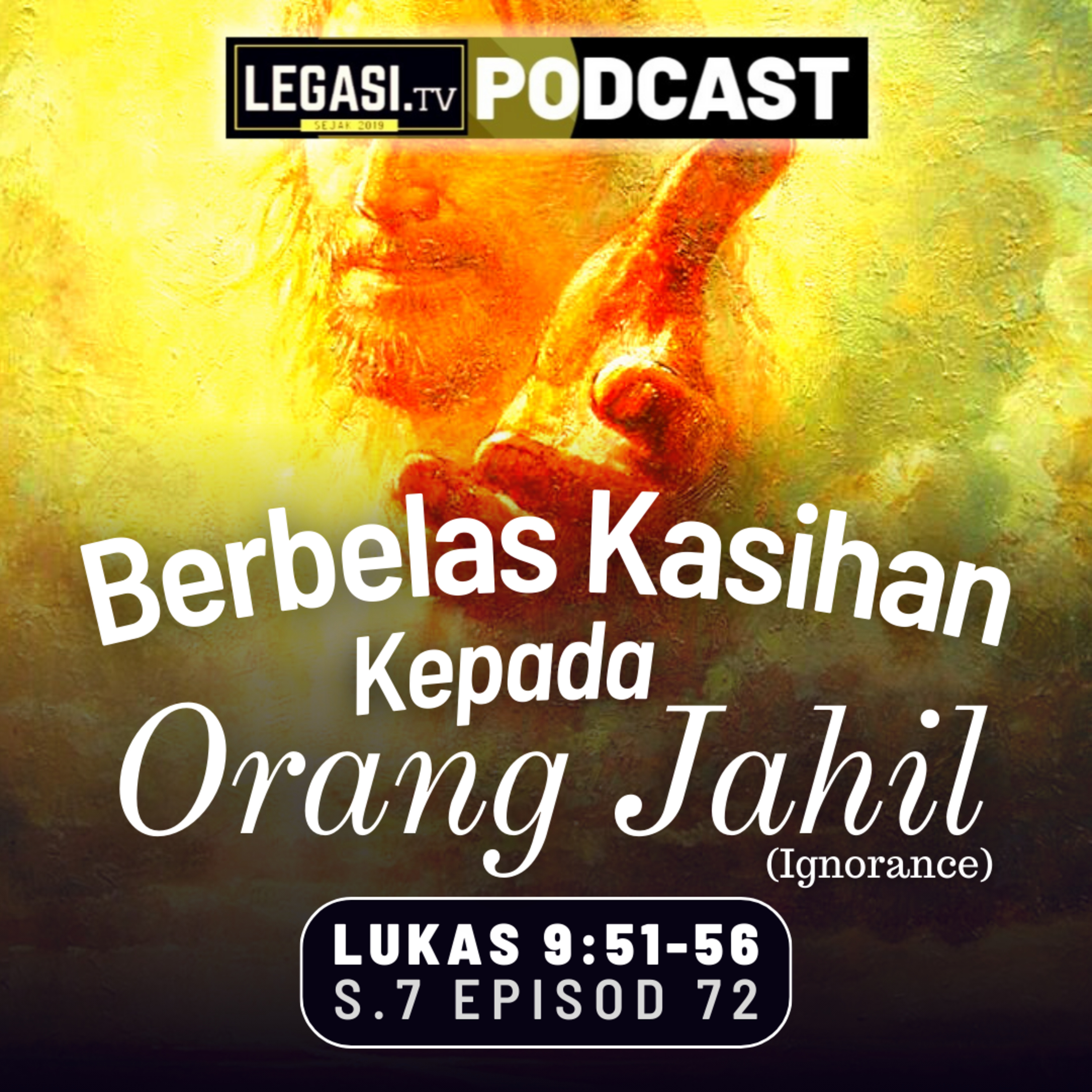 Lukas 9:51-56 Yesus Mesias Berbelas Kasihan Kepada Orang Jahil episode artwork