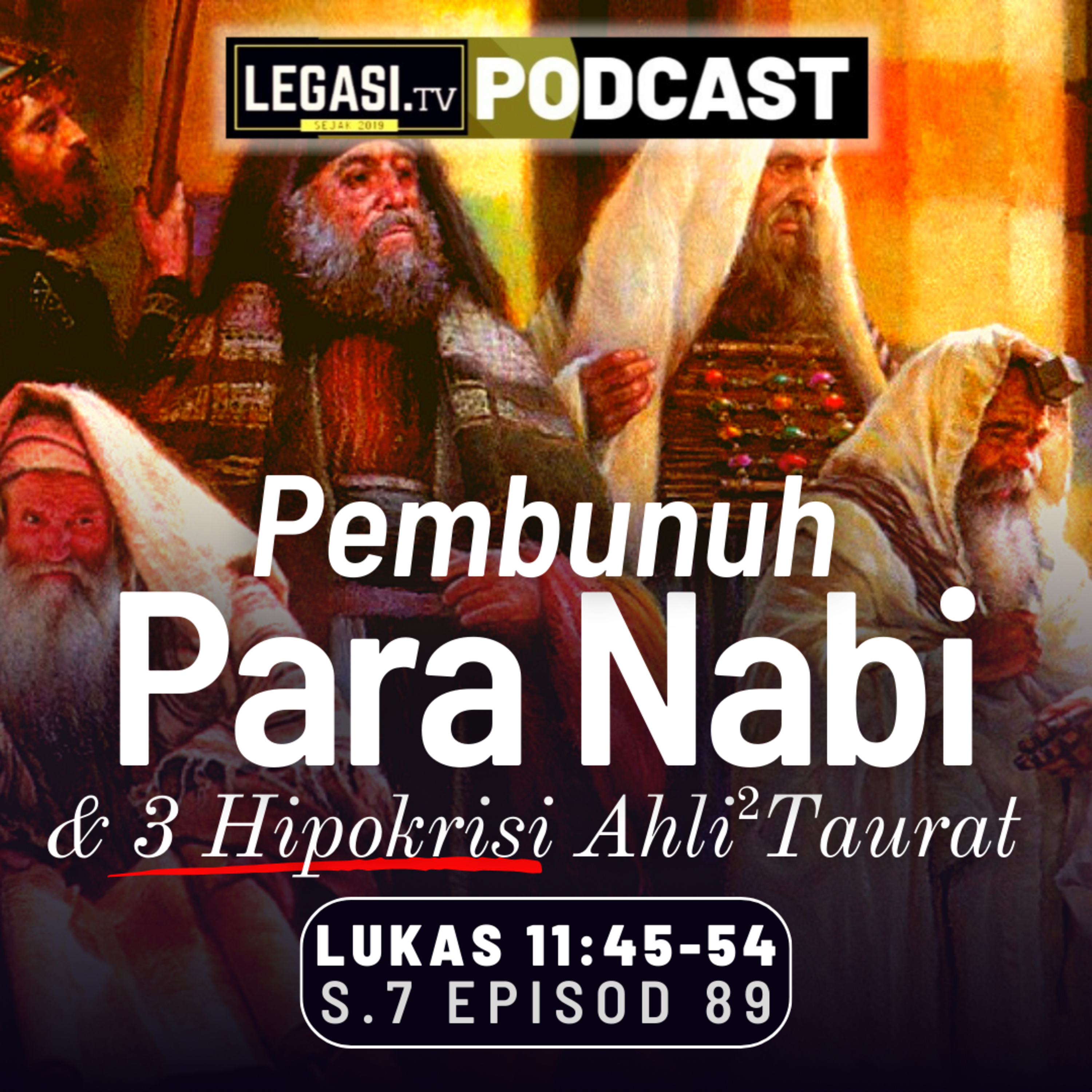 Lukas 11:45-54 Pembunuh Para Nabi dan Tiga (3) Hipokrisi Ahli-Ahli Taurat episode artwork