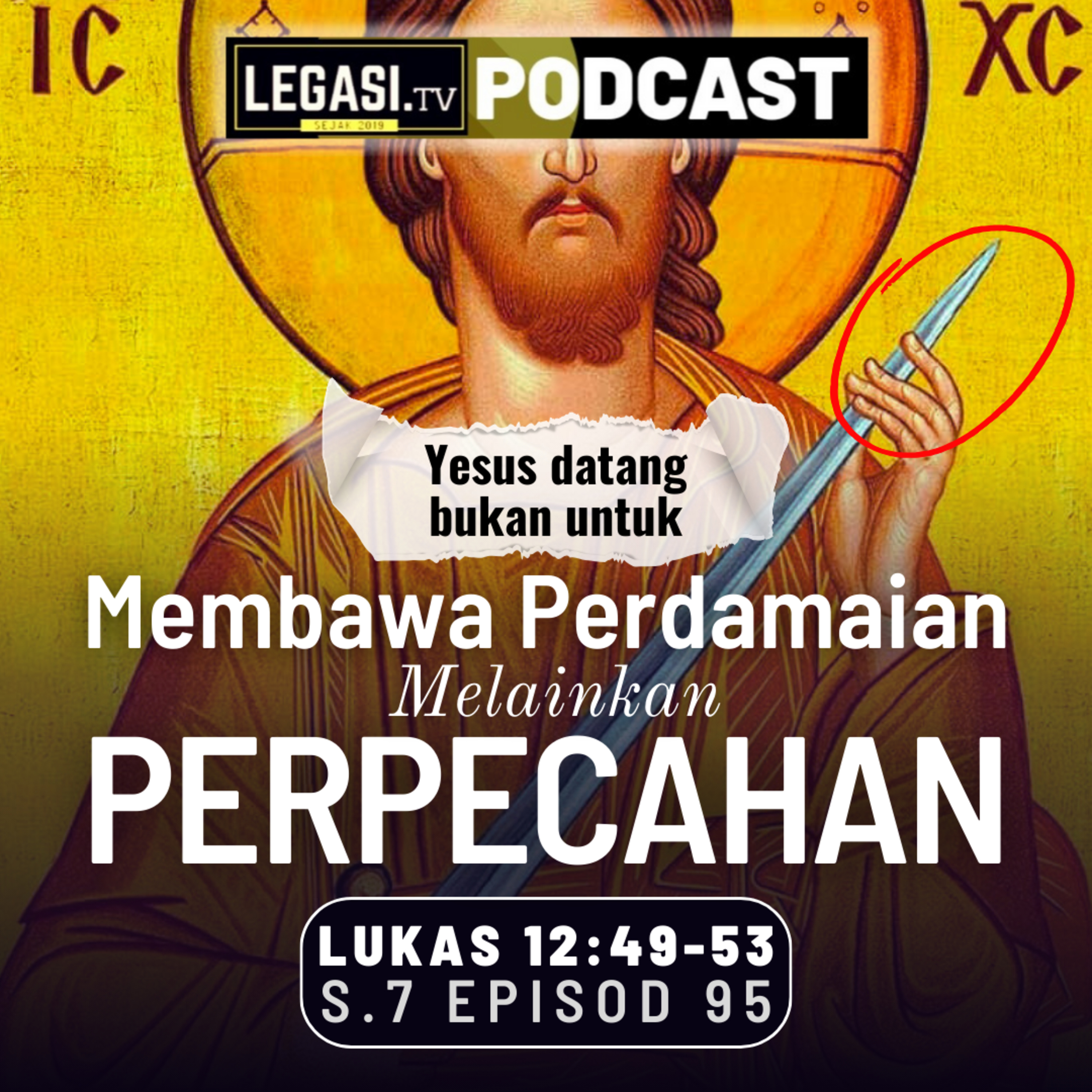 Lukas 12:49-53 Yesus Mesias Datang BUKAN untuk Membawa Perdamaian melainkan Perpecahan  episode artwork