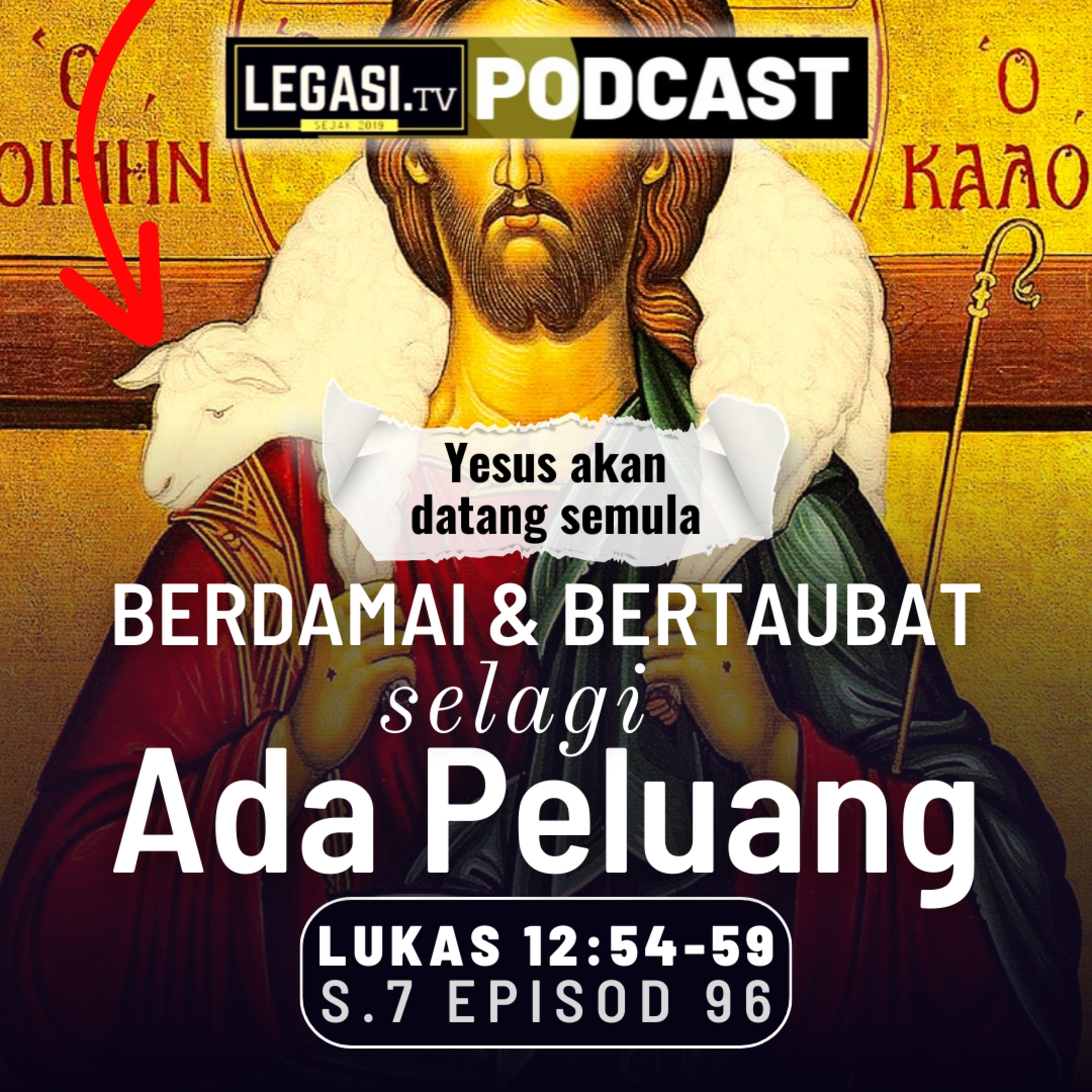 Lukas 12:54-59 Yesus Mesias akan Datang Semula! Berdamai & Bertaubat Selagi Ada Peluang episode artwork
