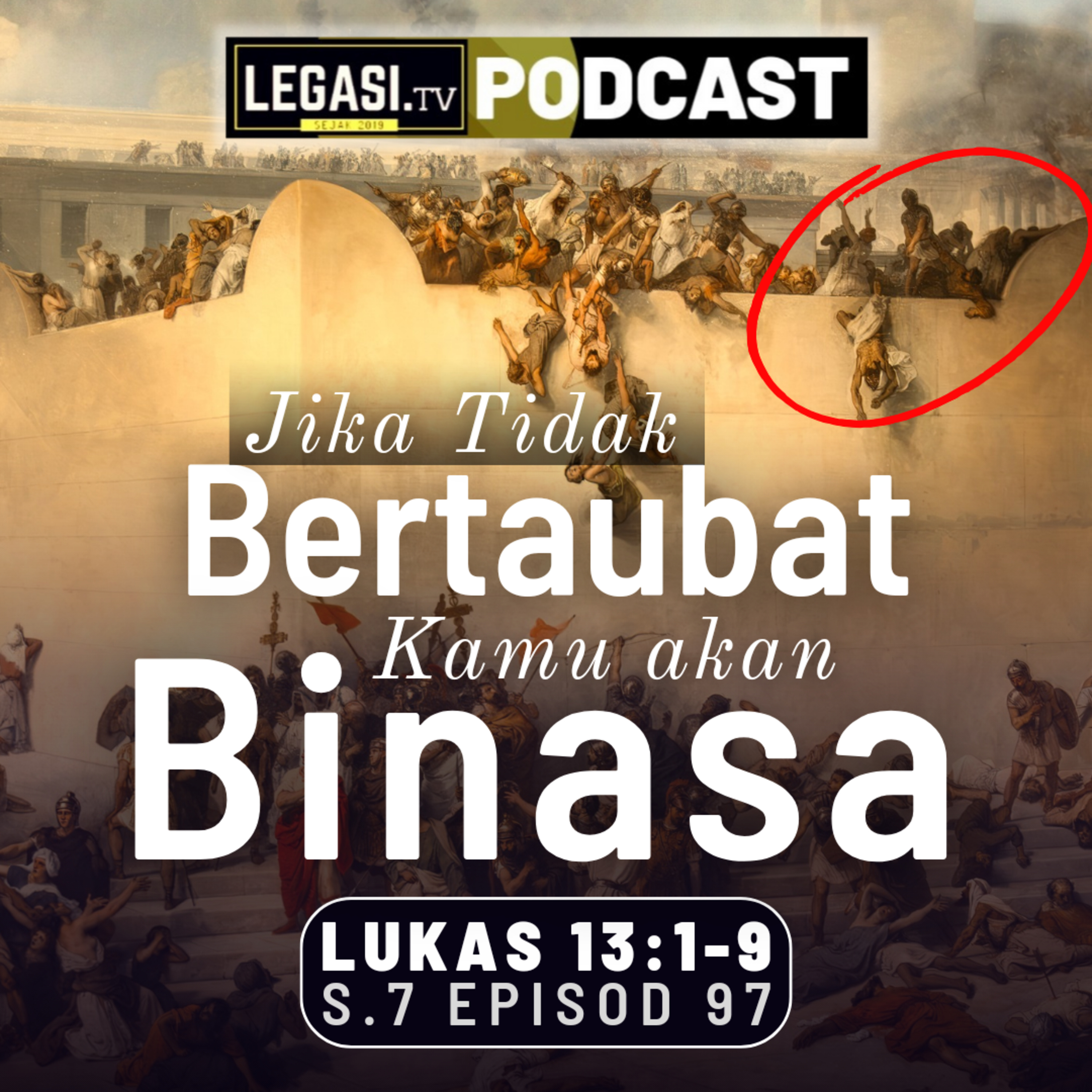 Lukas 13:1-9 Jika Kamu Tidak Bertaubat, Kamu Akan Binasa!  episode artwork