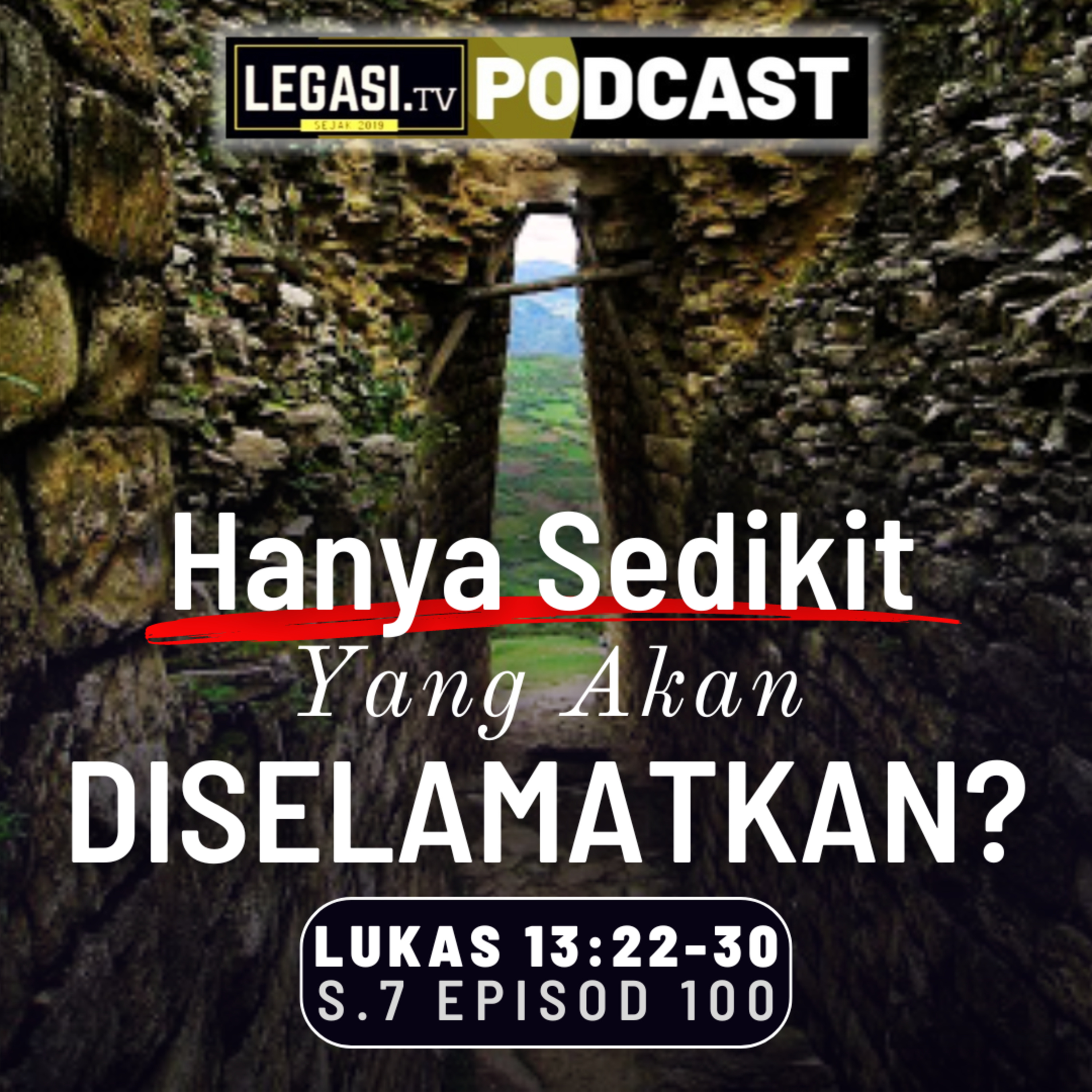 Lukas 13:22-30 Hanya Sedikit Sajakah Orang Yang akan Diselamatkan? (& 1 Soalan yang Lebih Penting!)  episode artwork