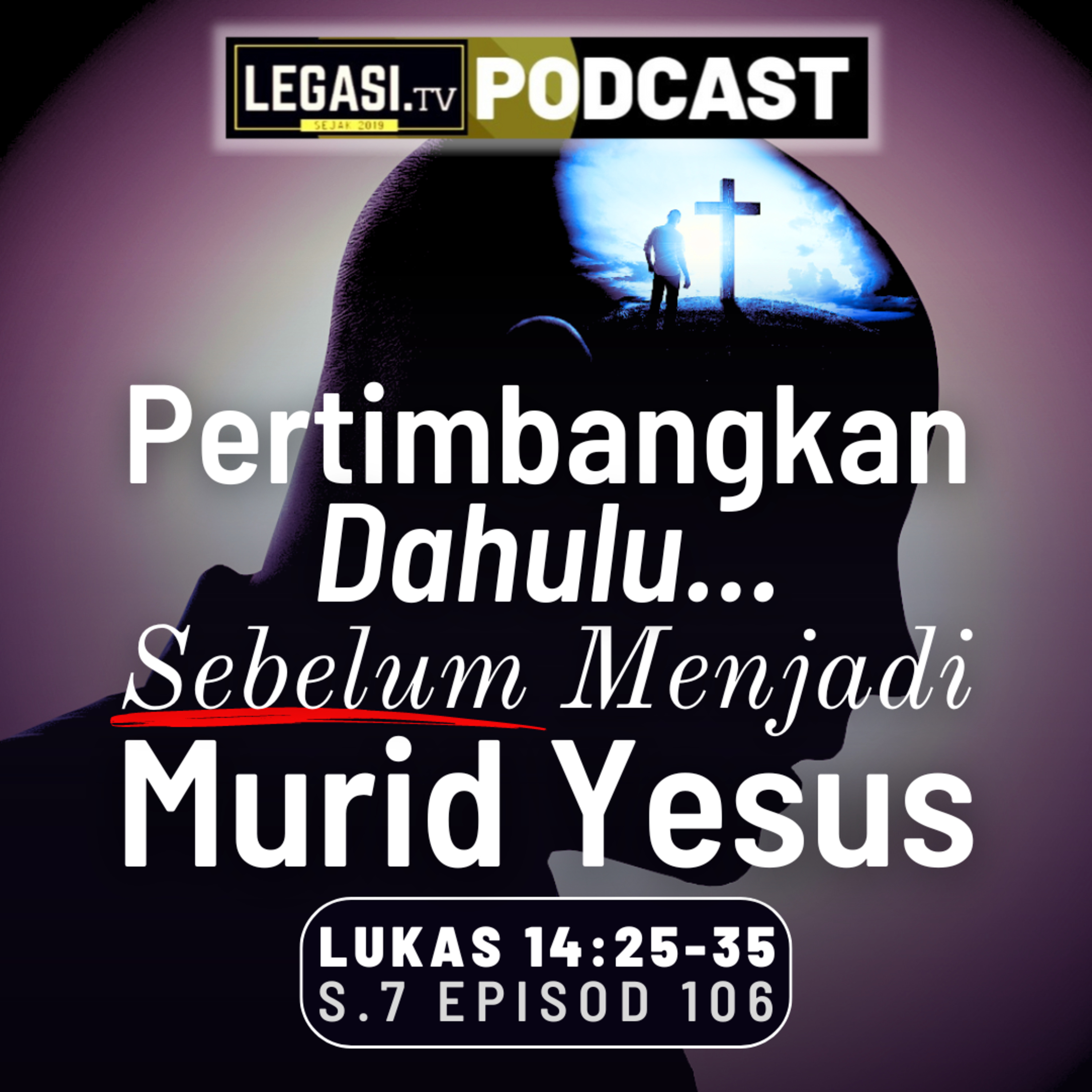 Lukas 14:25-35 Pertimbangkan Dahulu... SEBELUM Menjadi Murid Yesus Mesias episode artwork