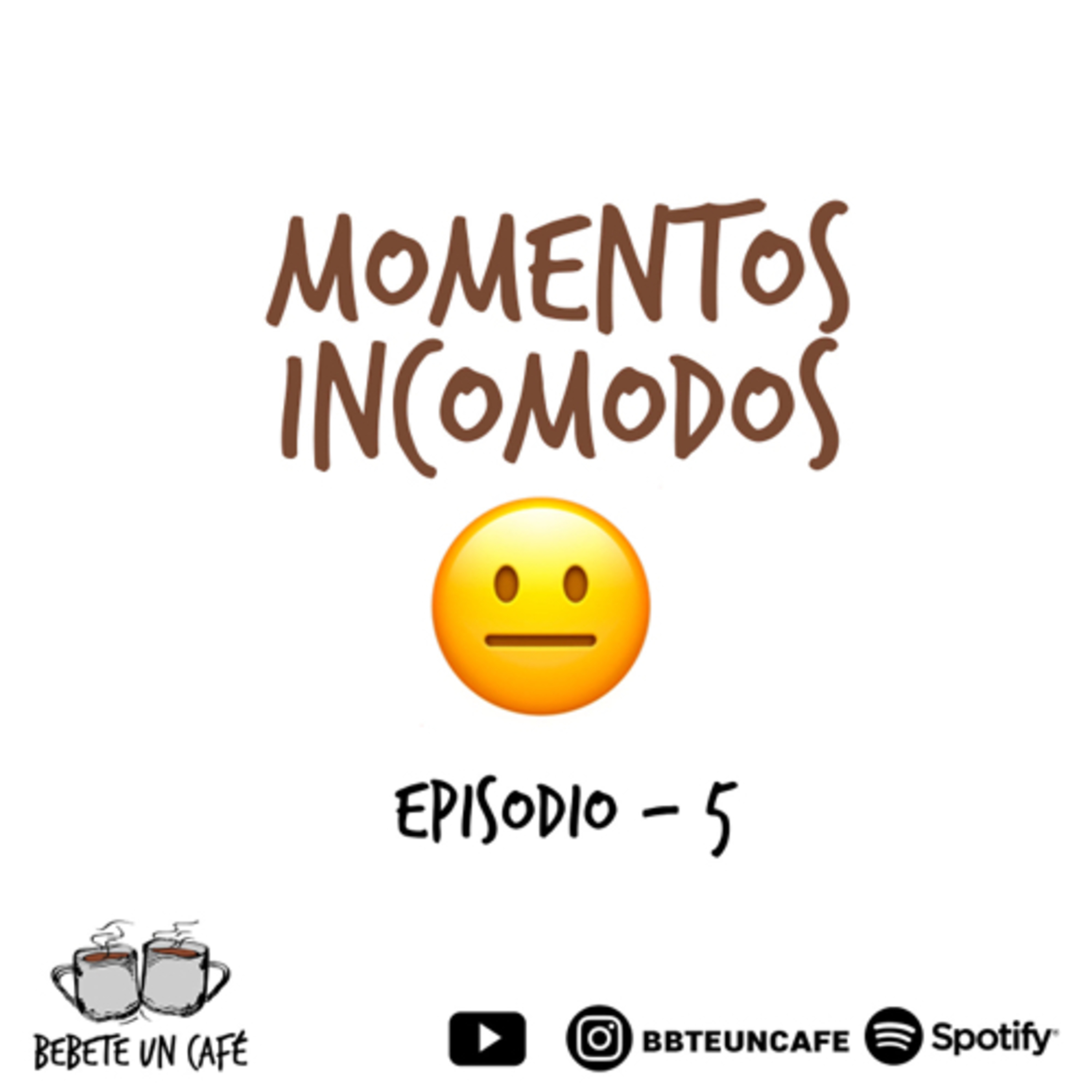 #5- Momentos incómodos. episode artwork