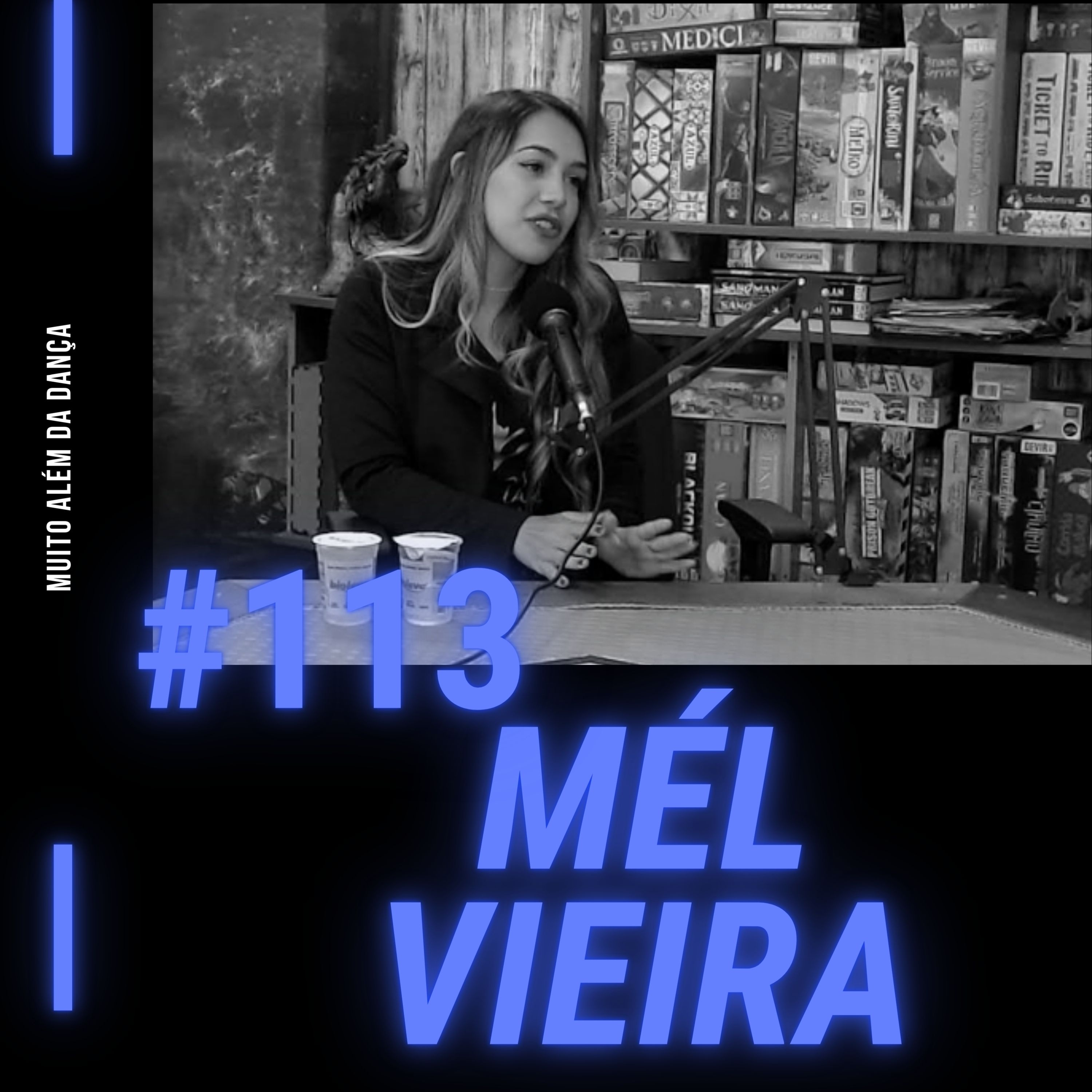 Dança e sua importancia na sociedade com Mél Vieira #114 episode artwork