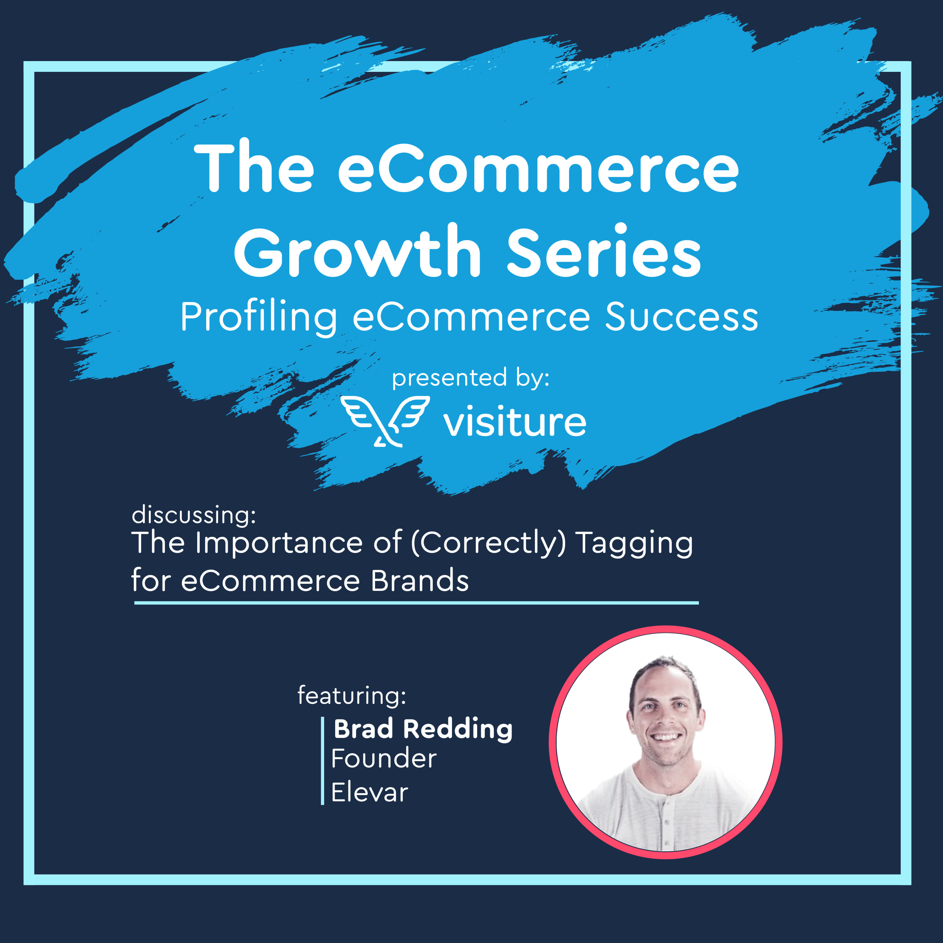 The eCommerce Growth Series - Presented by Visiture