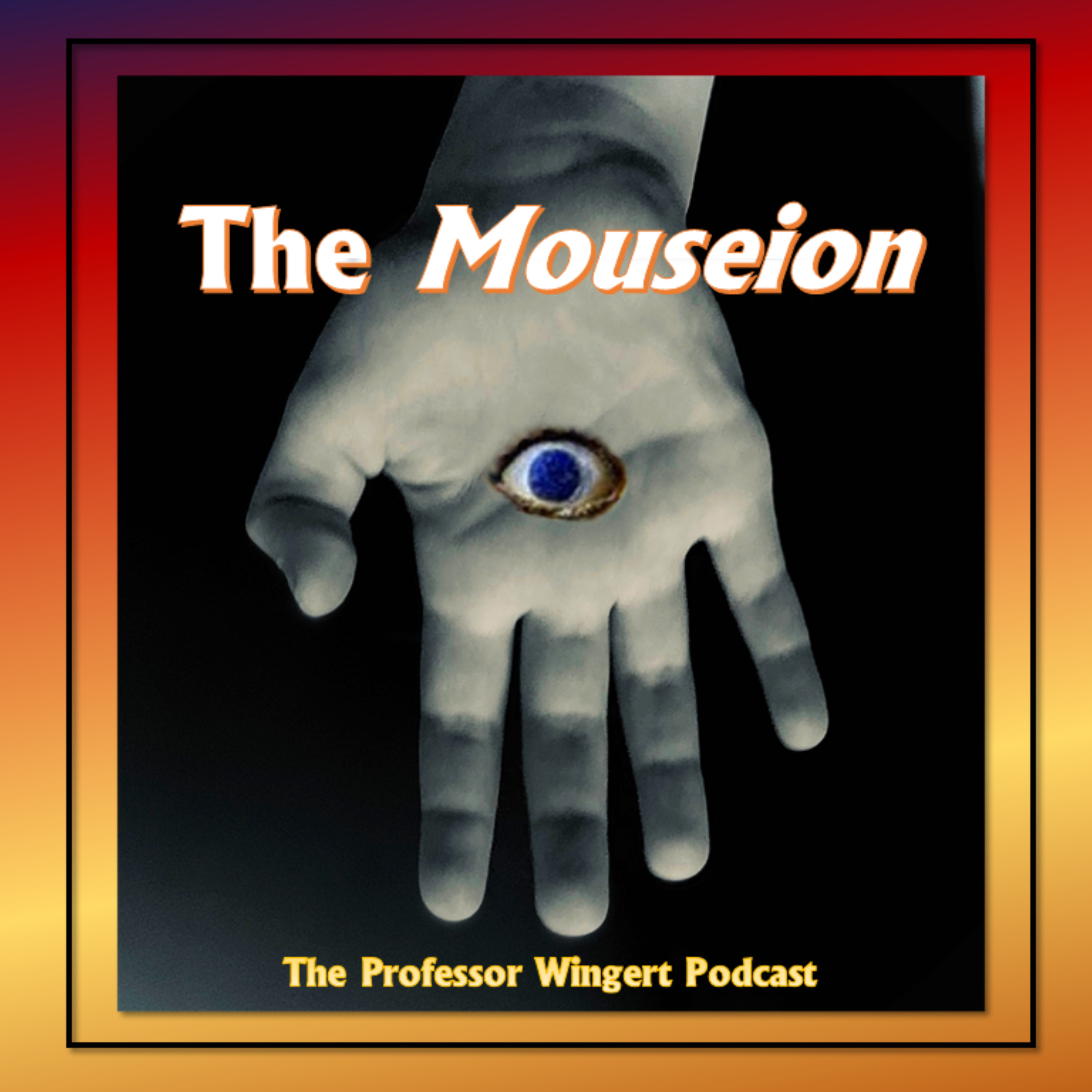 The Mouseion - The Professor Wingert Podcast