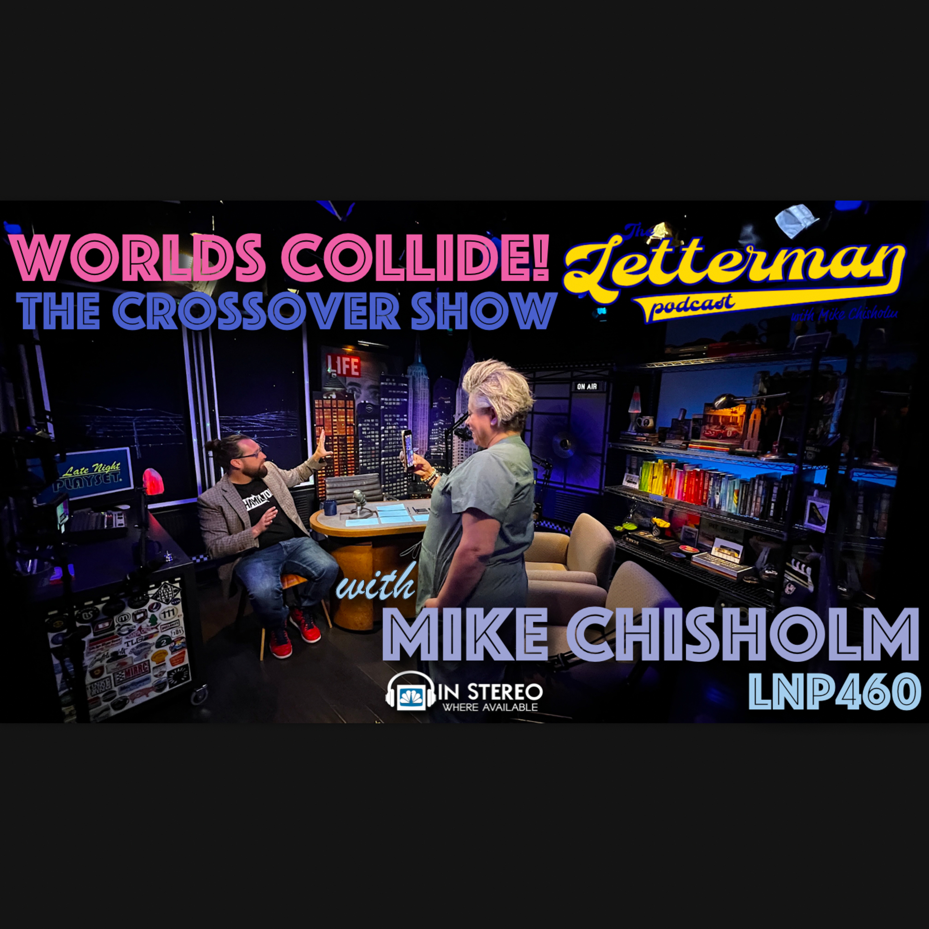The Letterman Podcast host Mike Chisholm: LIVE in Studio 11 • LNP460 episode artwork