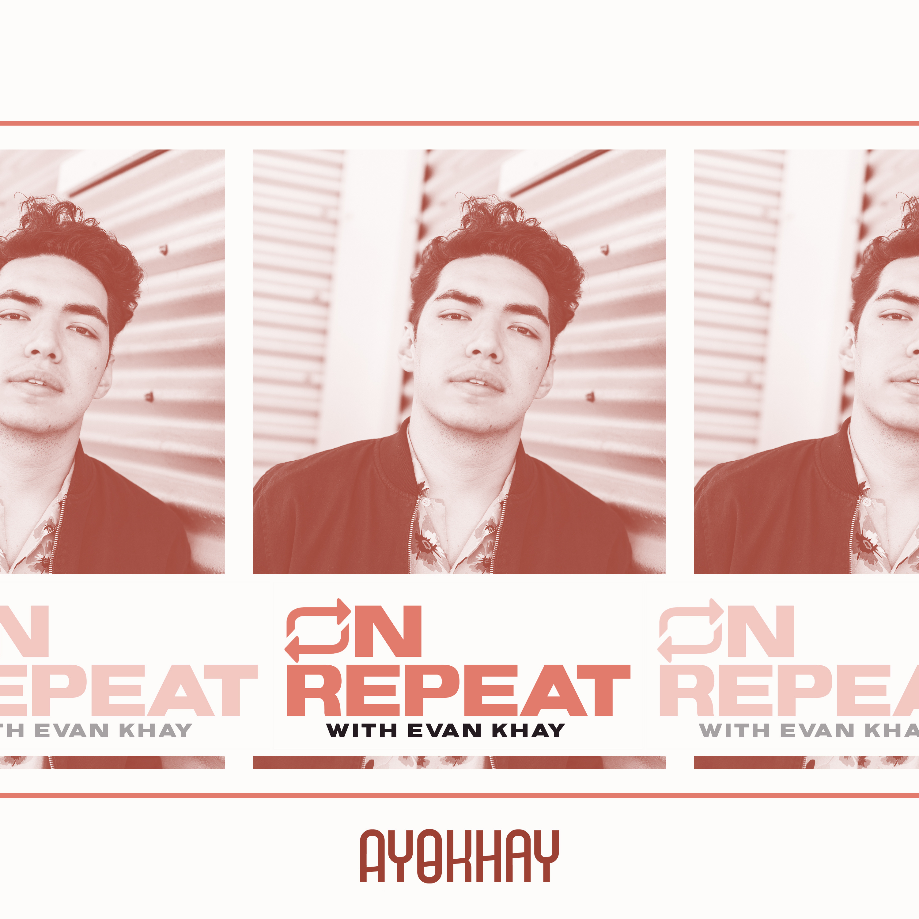 On Repeat with Evan Khay