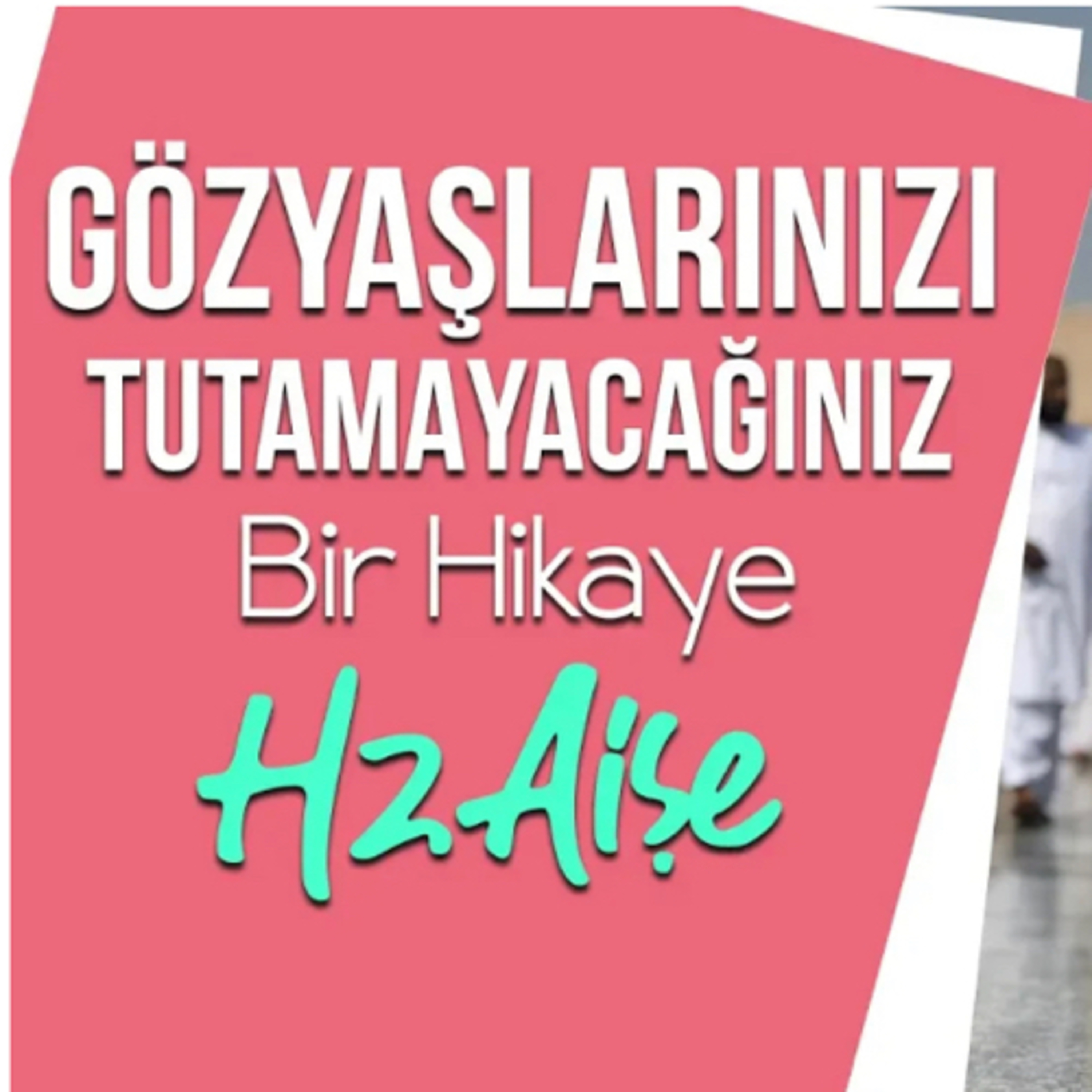 Gözyaşlarınızı Tutamayacağınız Bir Hikaye- Hz.Aişe episode artwork