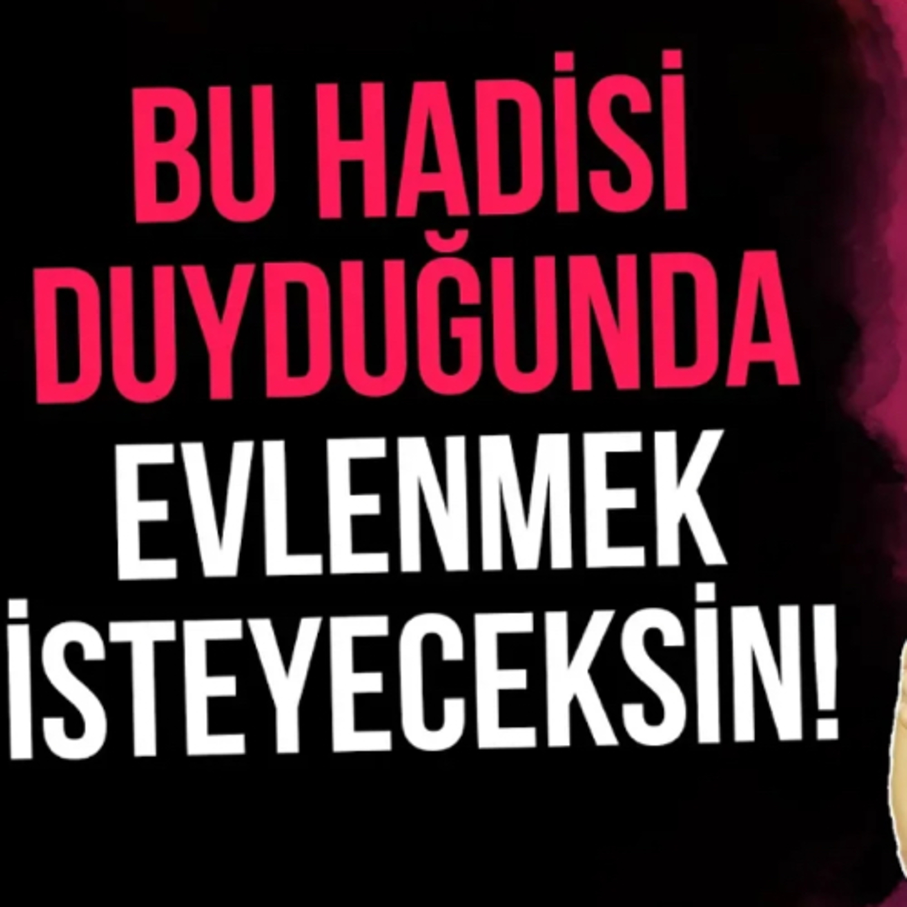 Bu Hadisi Duyduğunda Evlenmek İsteyeceksin! episode artwork