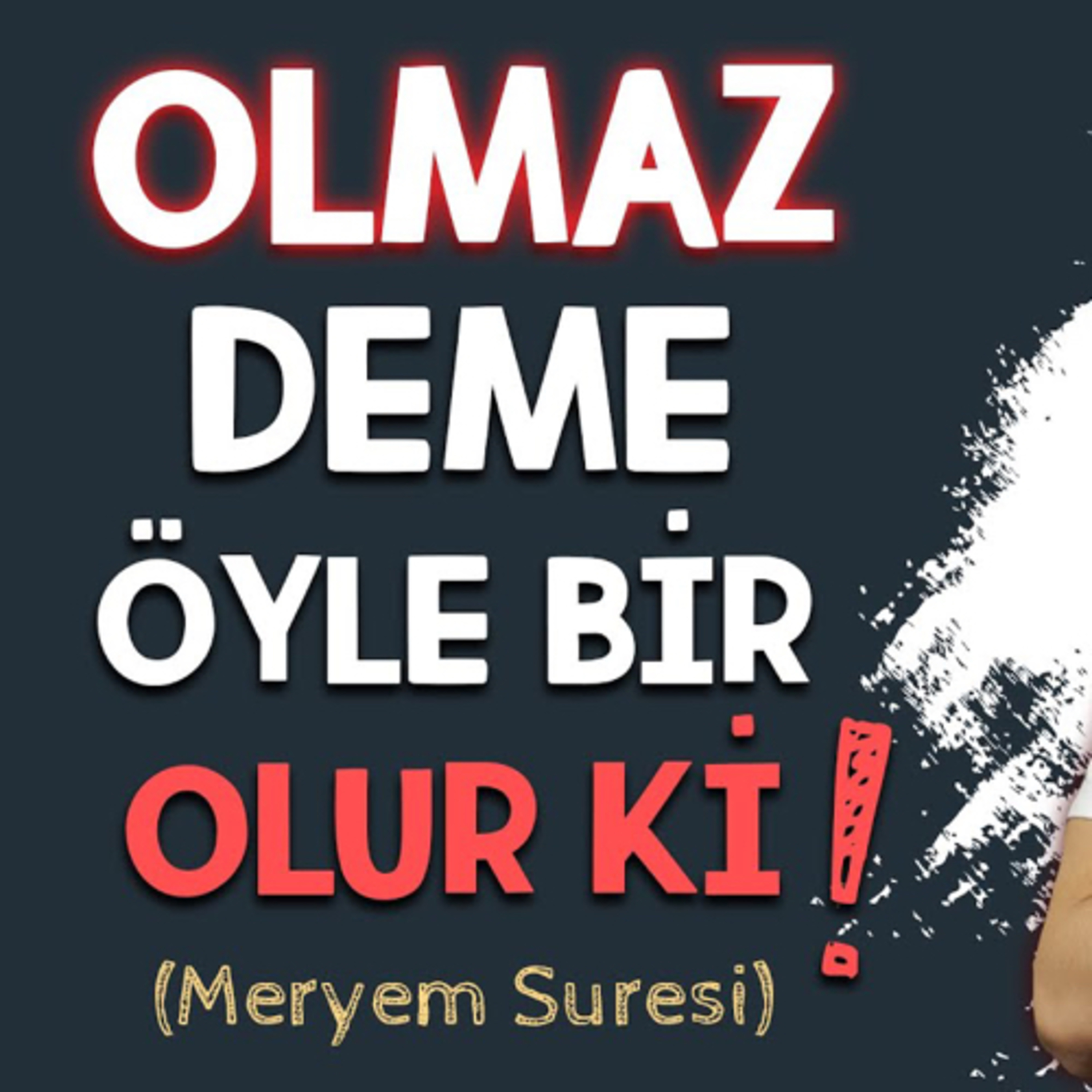 Olmaz Deme Öyle Bir Olur Ki! | Meryem Suresi (Tefsir) episode artwork