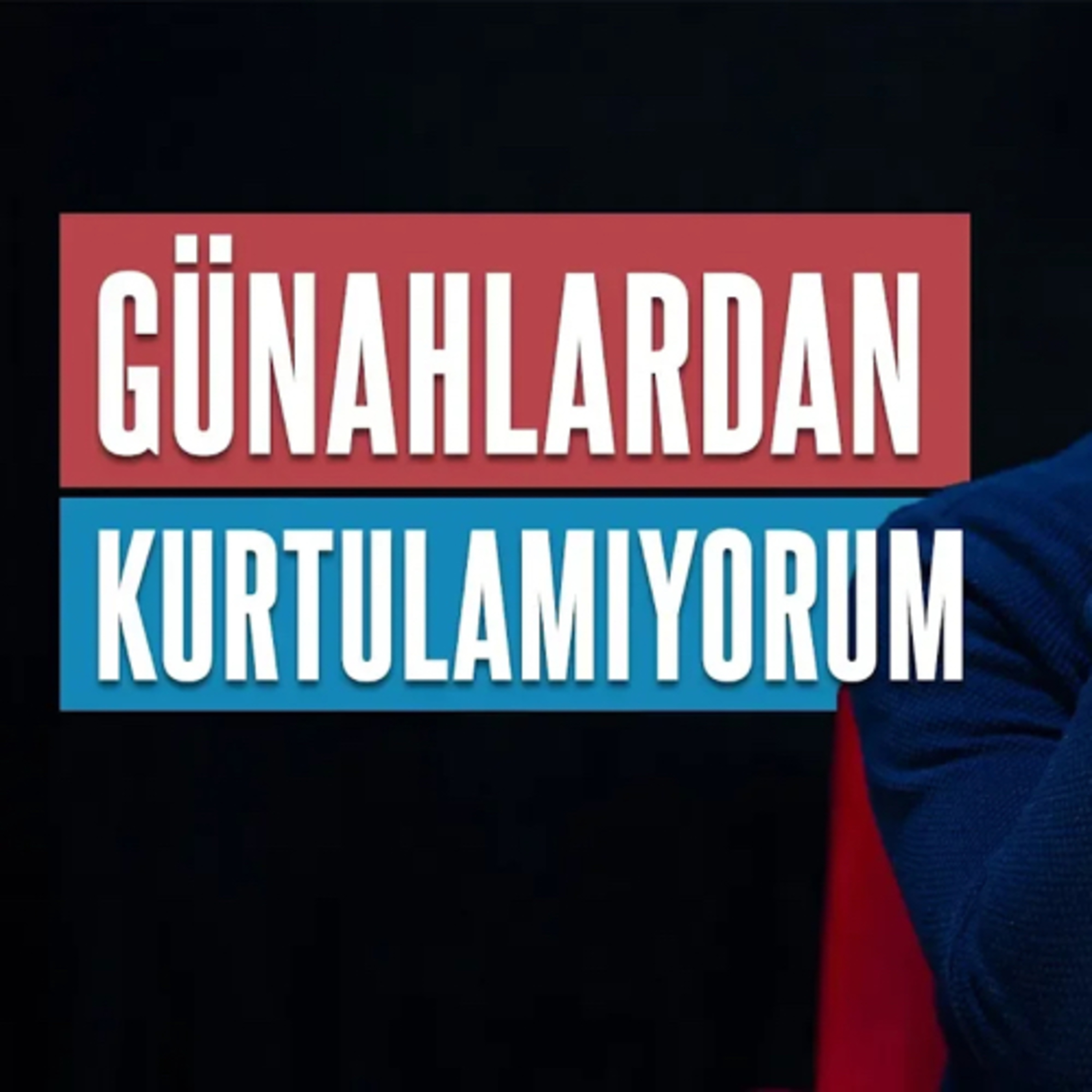 Tövbe Etmeme Rağmen Günahlardan Kurtulamıyorum! episode artwork