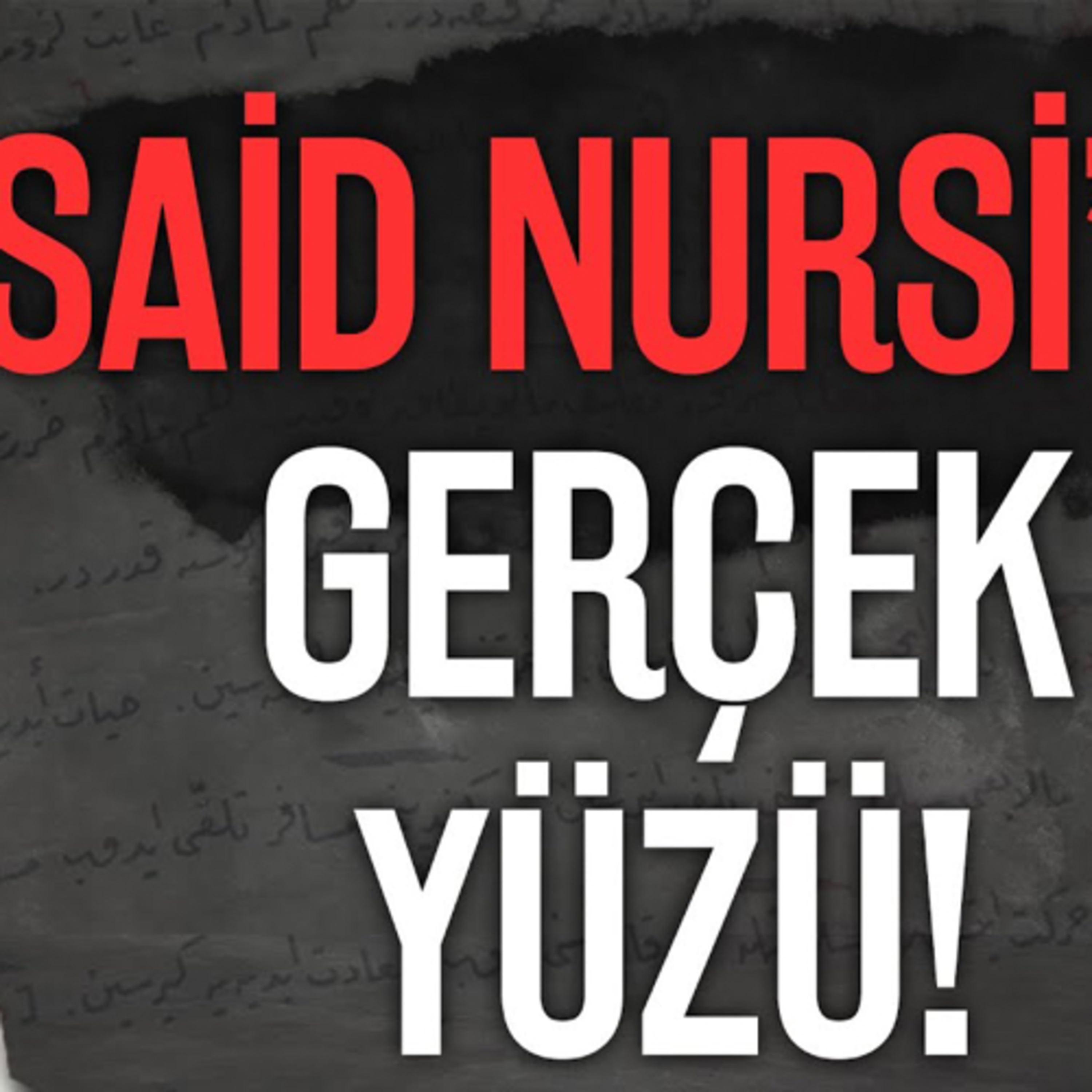 Said Nursi'nin Gerçek Yüzü (Çok Şaşıracaksınız!) episode artwork