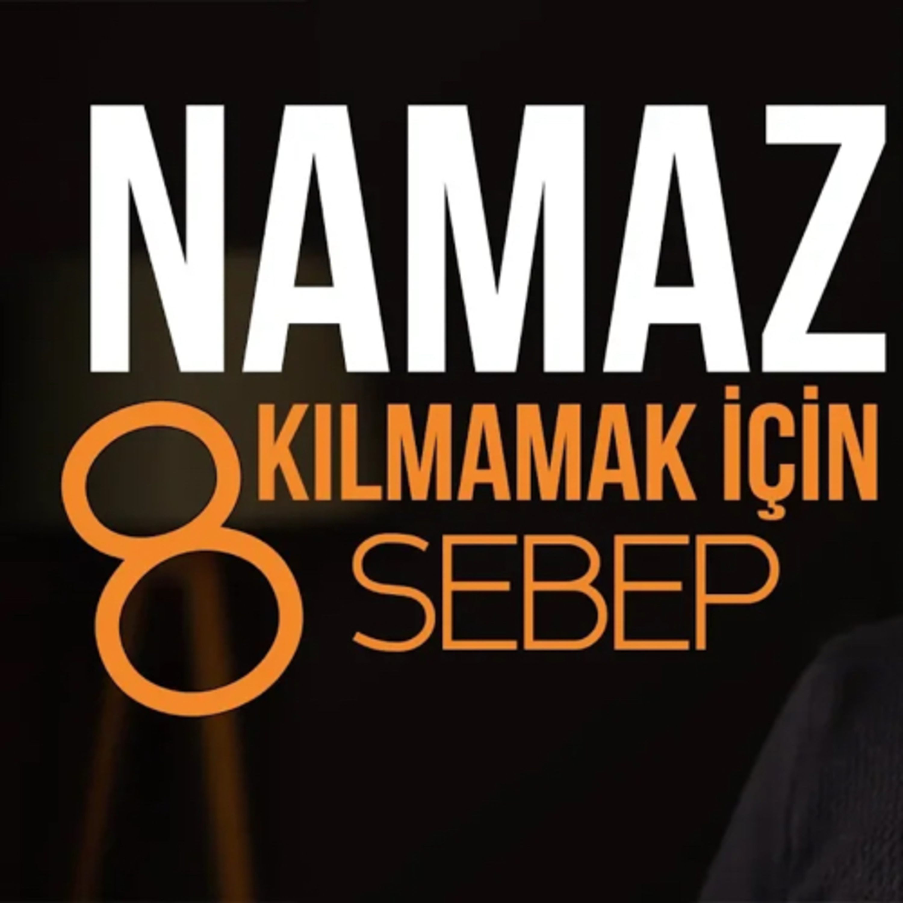 Namaz Kılmamak için 8 Sebep
 episode artwork