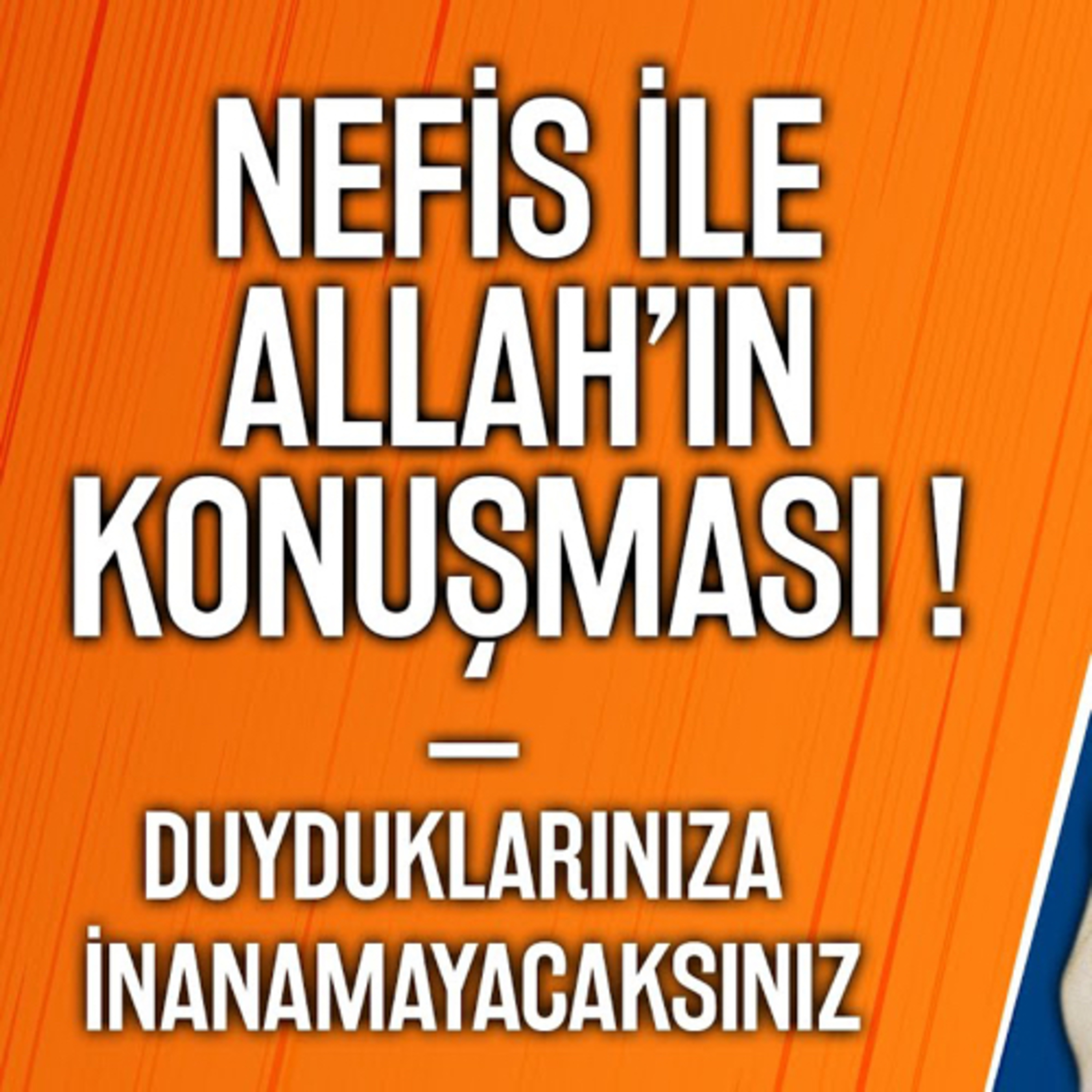 Nefis İle Allah'ın Konuşması! Duyduklarınıza İnanamayacaksınız! episode artwork