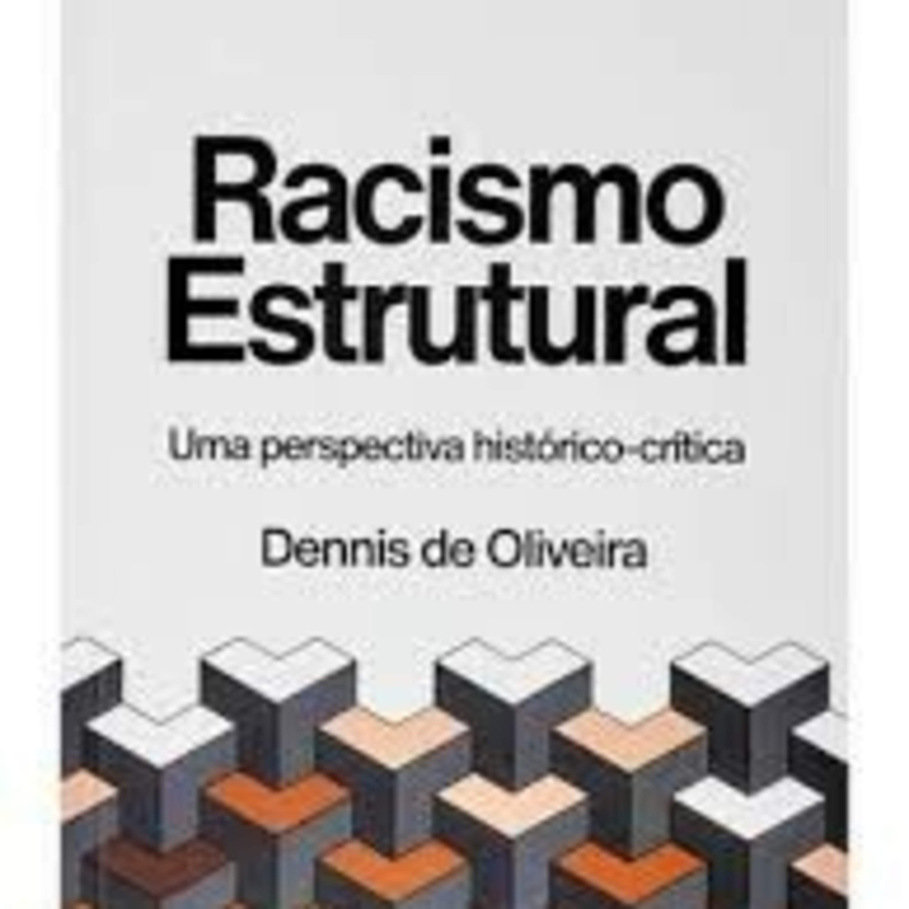 Racismo Estrutural. De Silvio Almeida critica ao livro. Indicação de leitura 65
