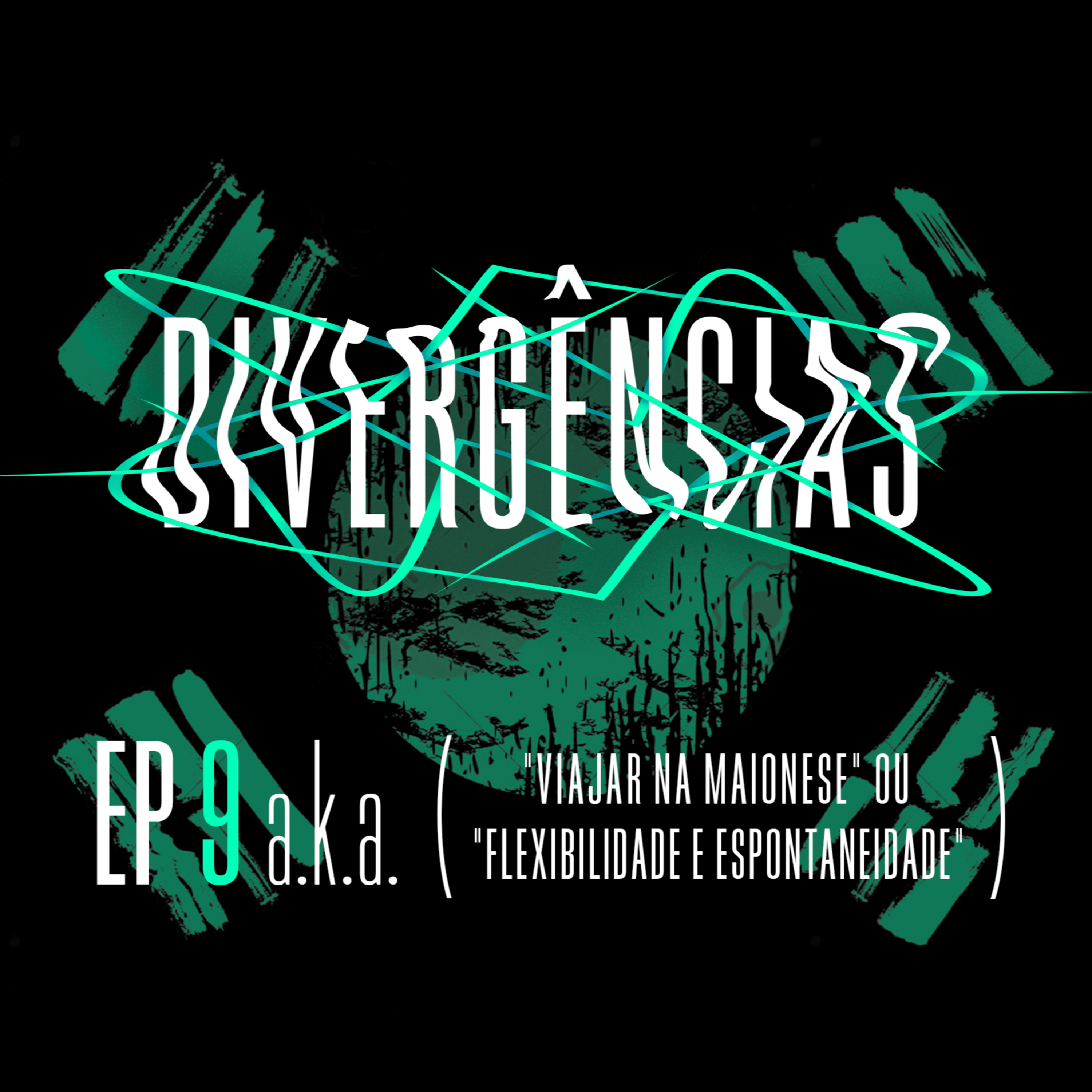 S1E9 - "Viajar na maionese" ou "Flexibilidade e espontaneidade" episode artwork
